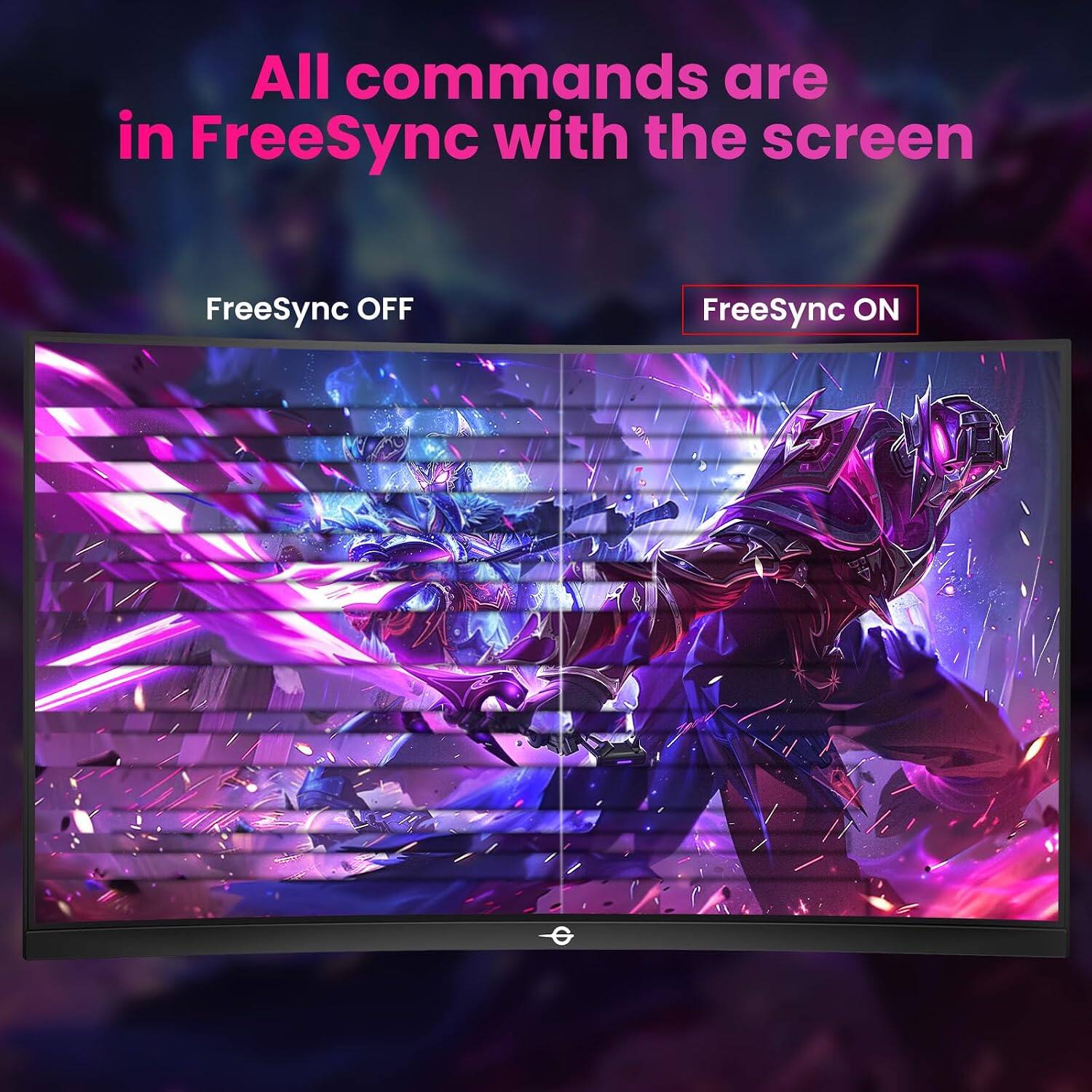 All commands are in FreeSync with the screen

FreeSync OFF

FreeSync ON