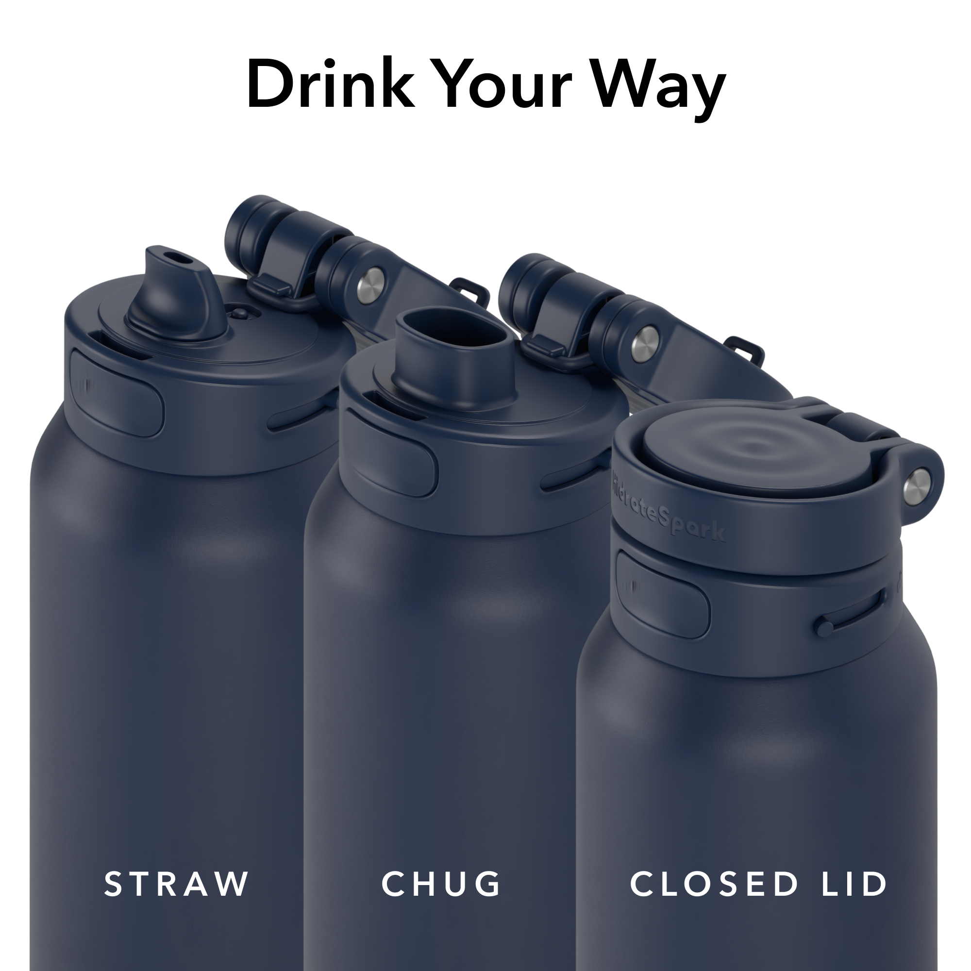 - STRAW
- CHUG
- CLOSED LID