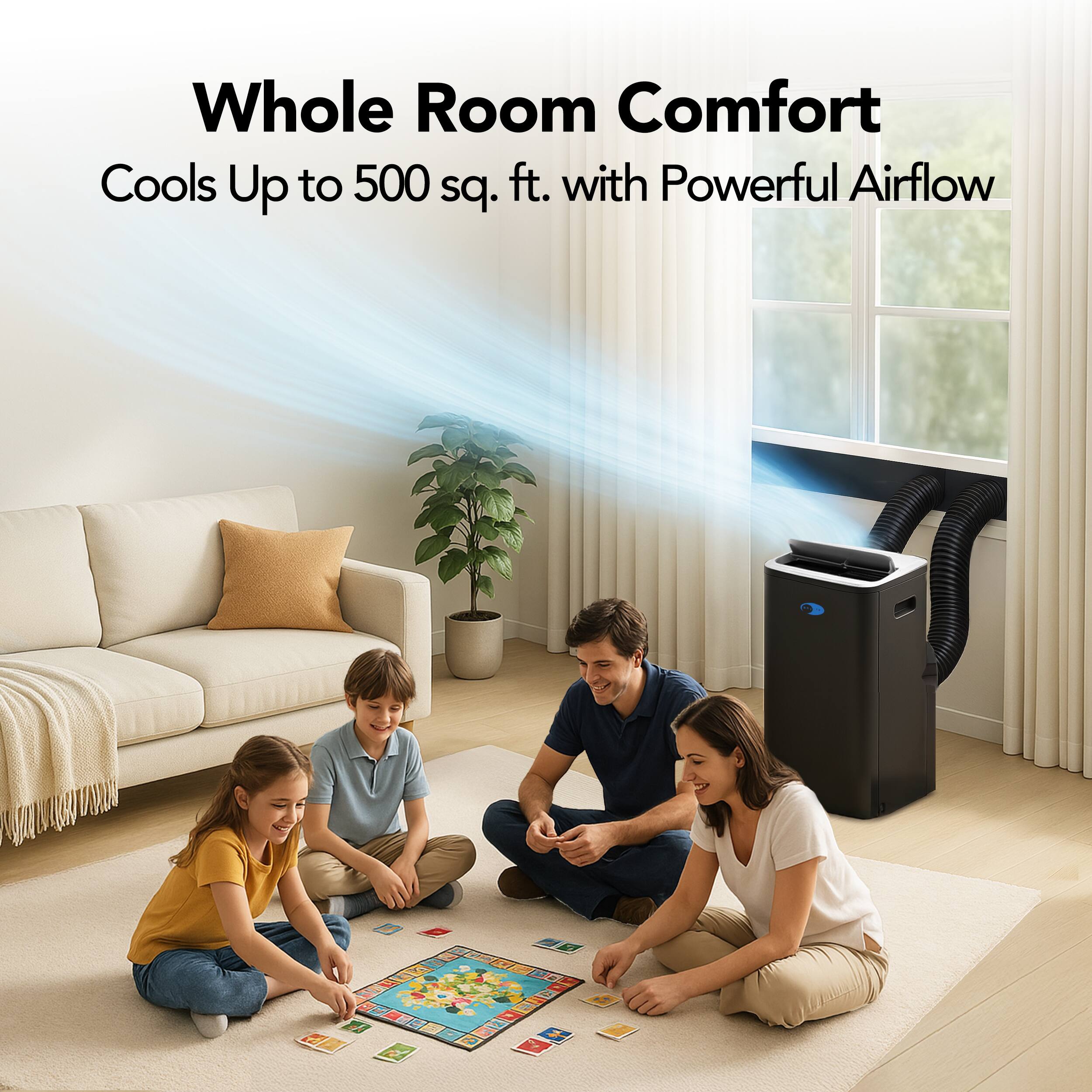 Whole Room Comfort  
Cools Up to 500 sq. ft. with Powerful Airflow