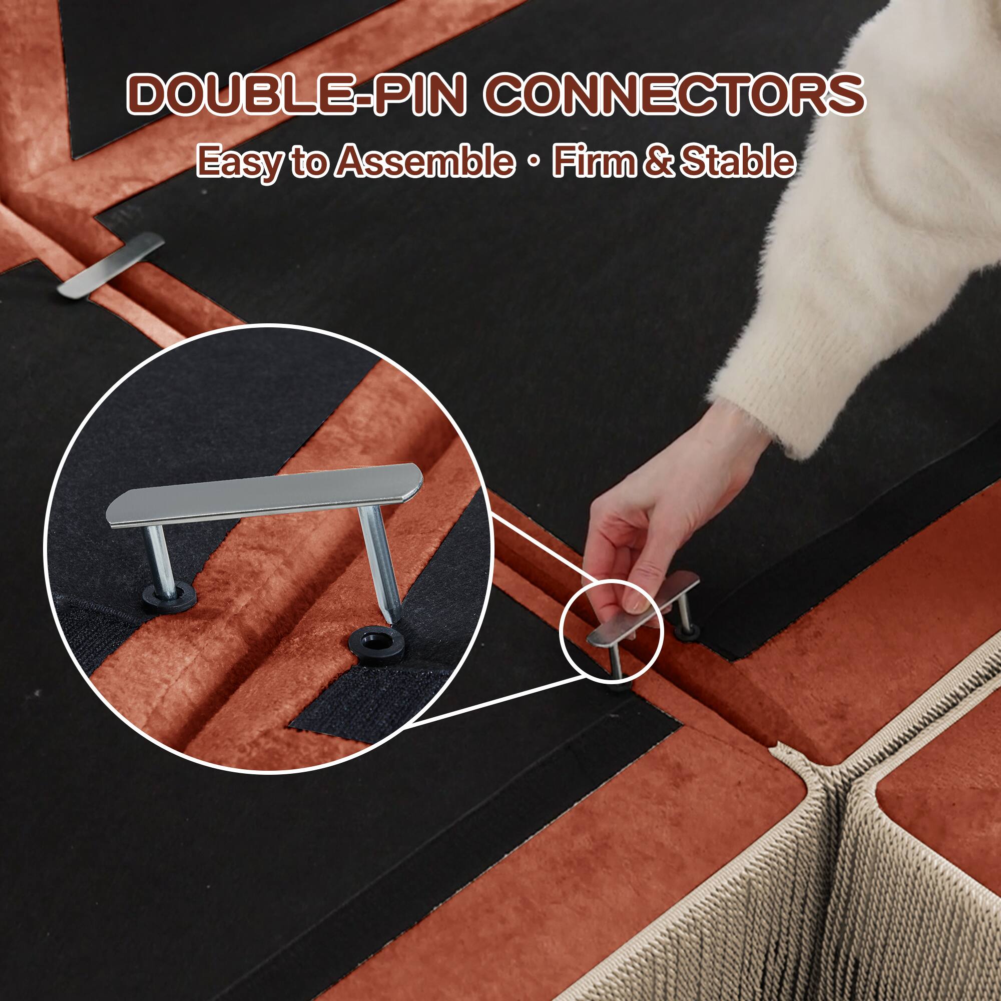 DOUBLE-PIN CONNECTORS  
Easy to Assemble • Firm & Stable