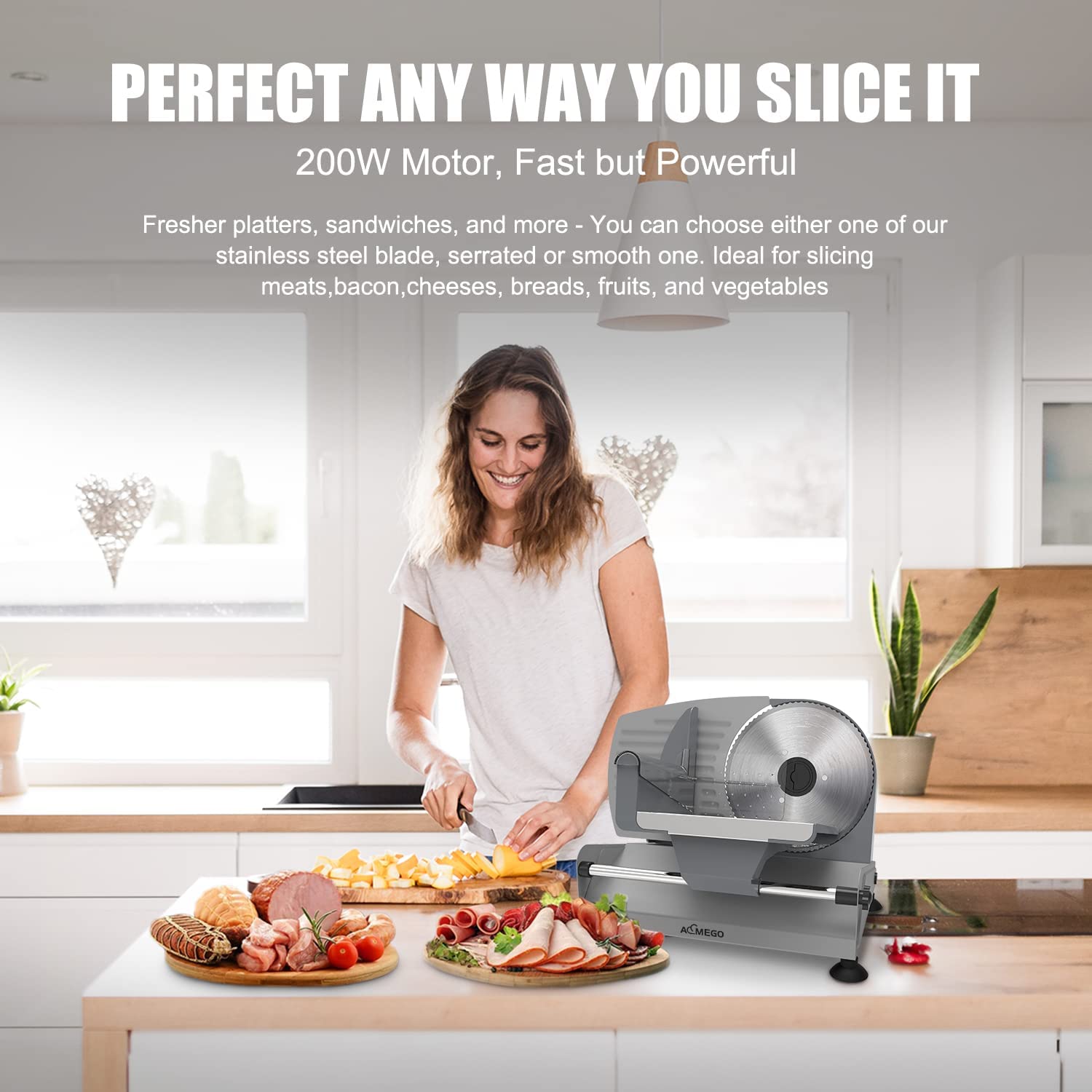 PERFECT ANY WAY YOU SLICE IT

200W Motor, Fast but Powerful

Fresher platters, sandwiches, and more - You can choose either one of our stainless steel blade, serrated or smooth one. Ideal for slicing meats, bacon, cheeses, breads, fruits, and vegetables