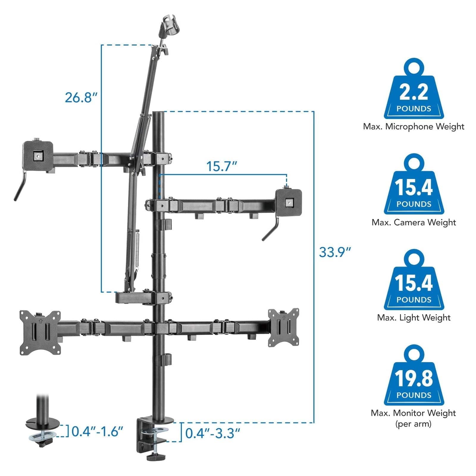 26.8"  
2.2 POUNDS Max. Microphone Weight  
15.7"  
15.4 POUNDS Max. Camera Weight  
33.9"  
15.4 POUNDS Max. Light Weight  
19.8 POUNDS  
0.4"-1.6"  
0.4"-3.3" Max. Monitor Weight (per arm)