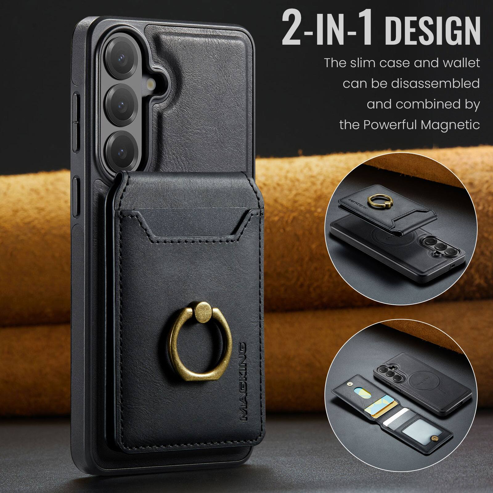 2-IN-1 DESIGN  
The slim case and wallet can be disassembled and combined by the Powerful Magnetic