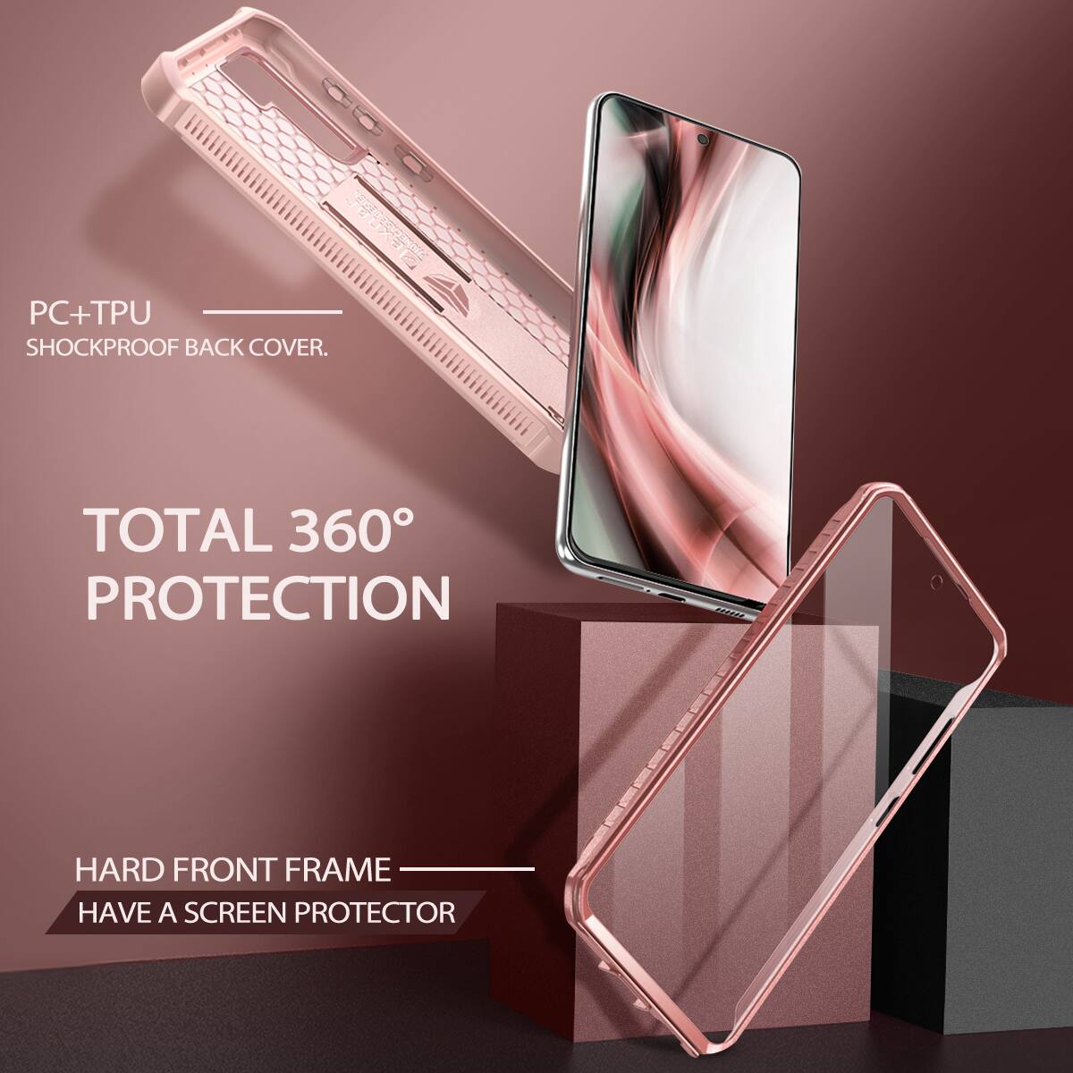 PC+TPU SHOCKPROOF BACK COVER.  
TOTAL 360° PROTECTION  
HARD FRONT FRAME  
HAVE A SCREEN PROTECTOR