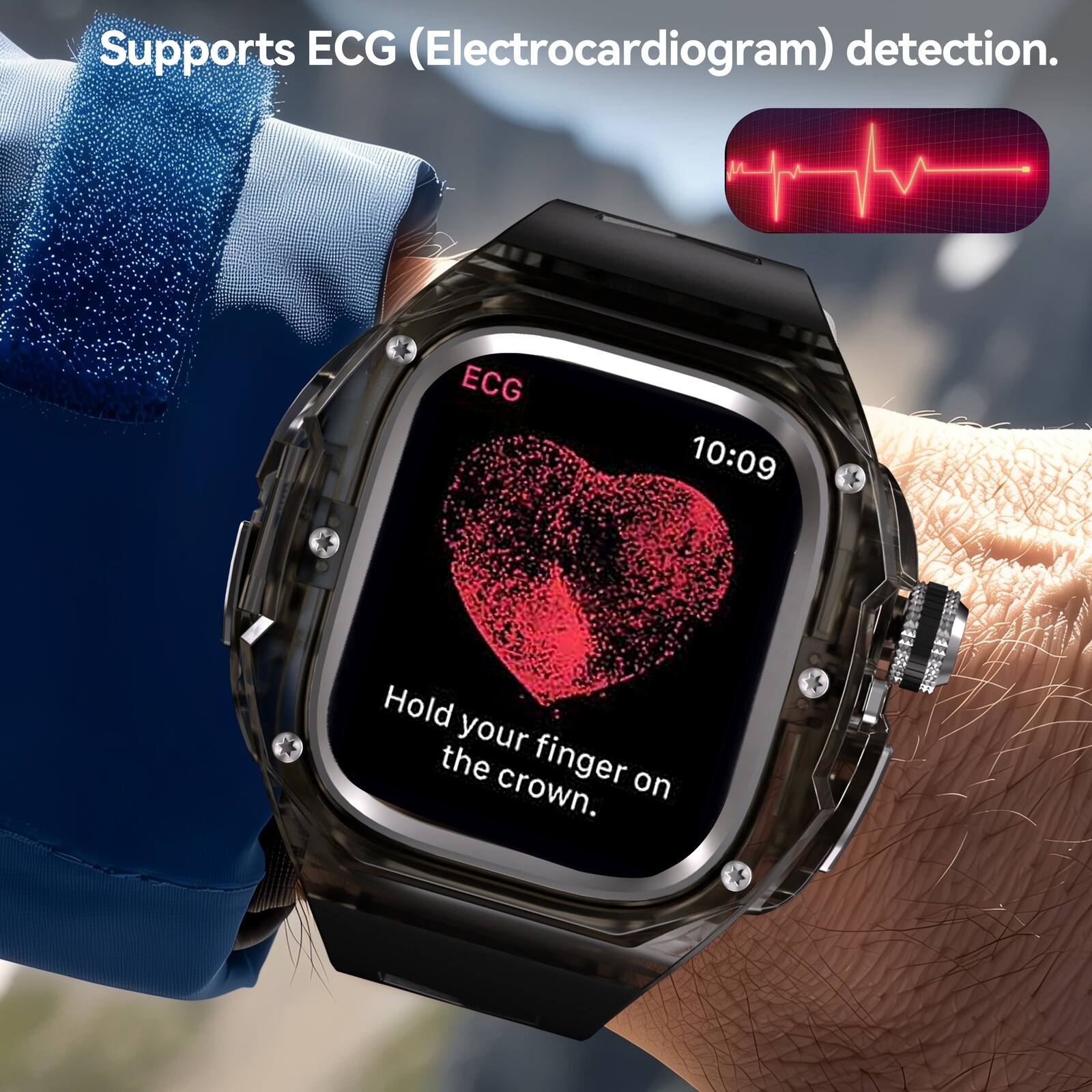 Supports ECG (Electrocardiogram) detection.  
ECG  
10:09  
Hold your finger on the crown.