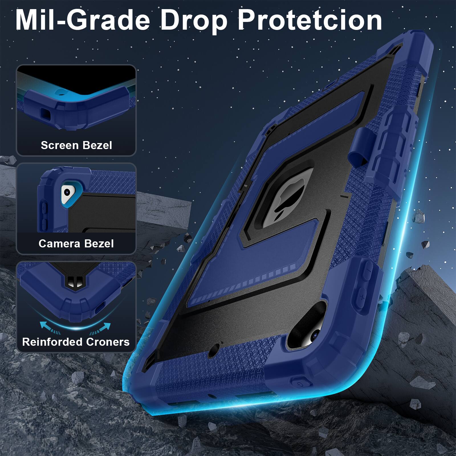 Mil-Grade Drop Protection  
Screen Bezel  
Camera Bezel  
Reinforced Corners