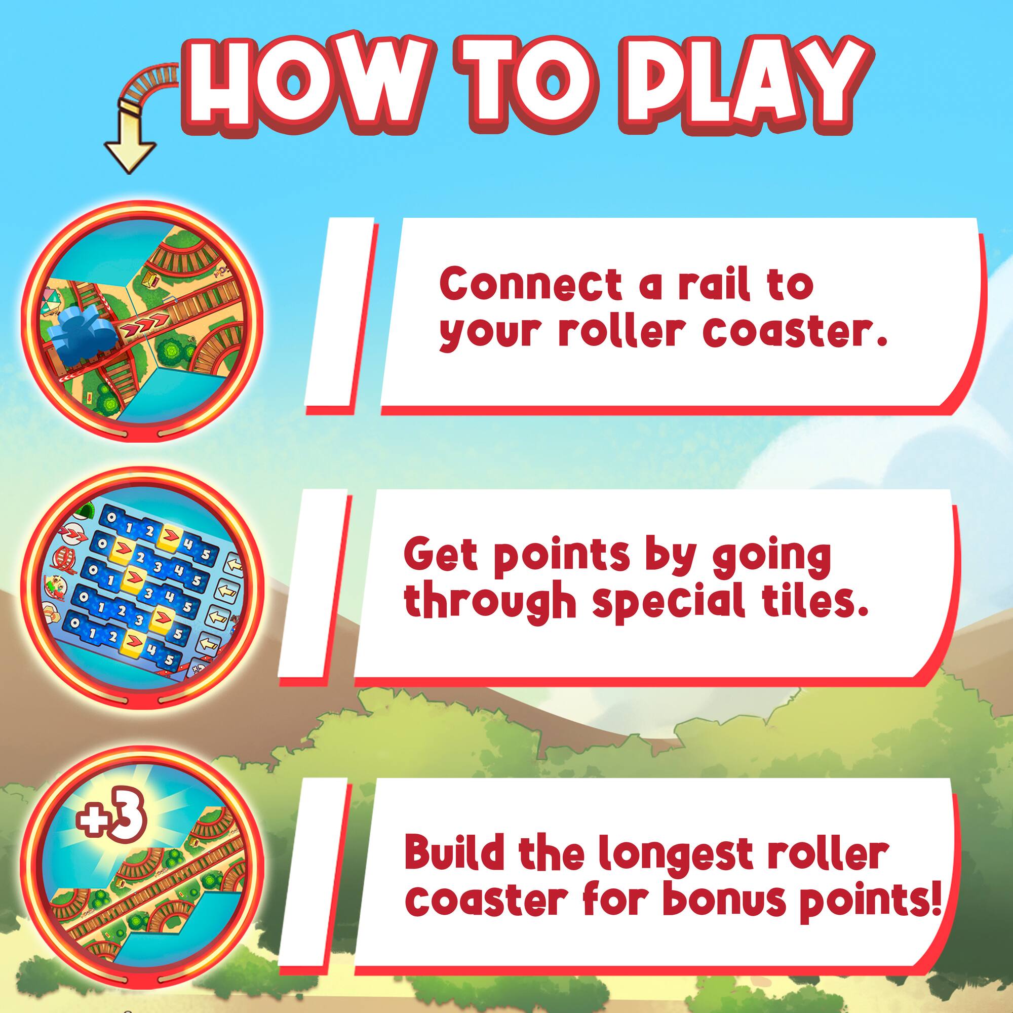 HOW TO PLAY:

1. Connect a rail to your roller coaster.
2. Get points by going through special tiles.
3. Build the longest roller coaster for bonus points!