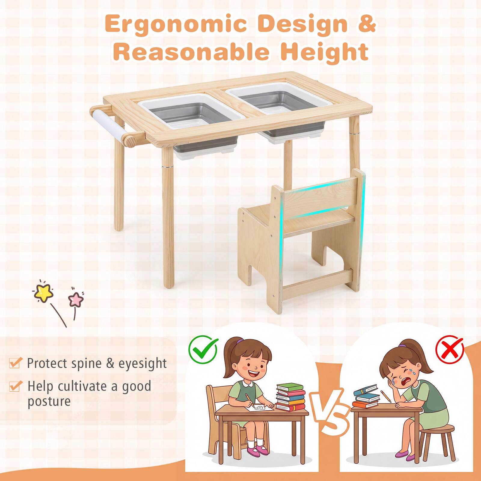 Ergonomic Design & Reasonable Height

Protect spine & eyesight
Help cultivate a good posture

VS