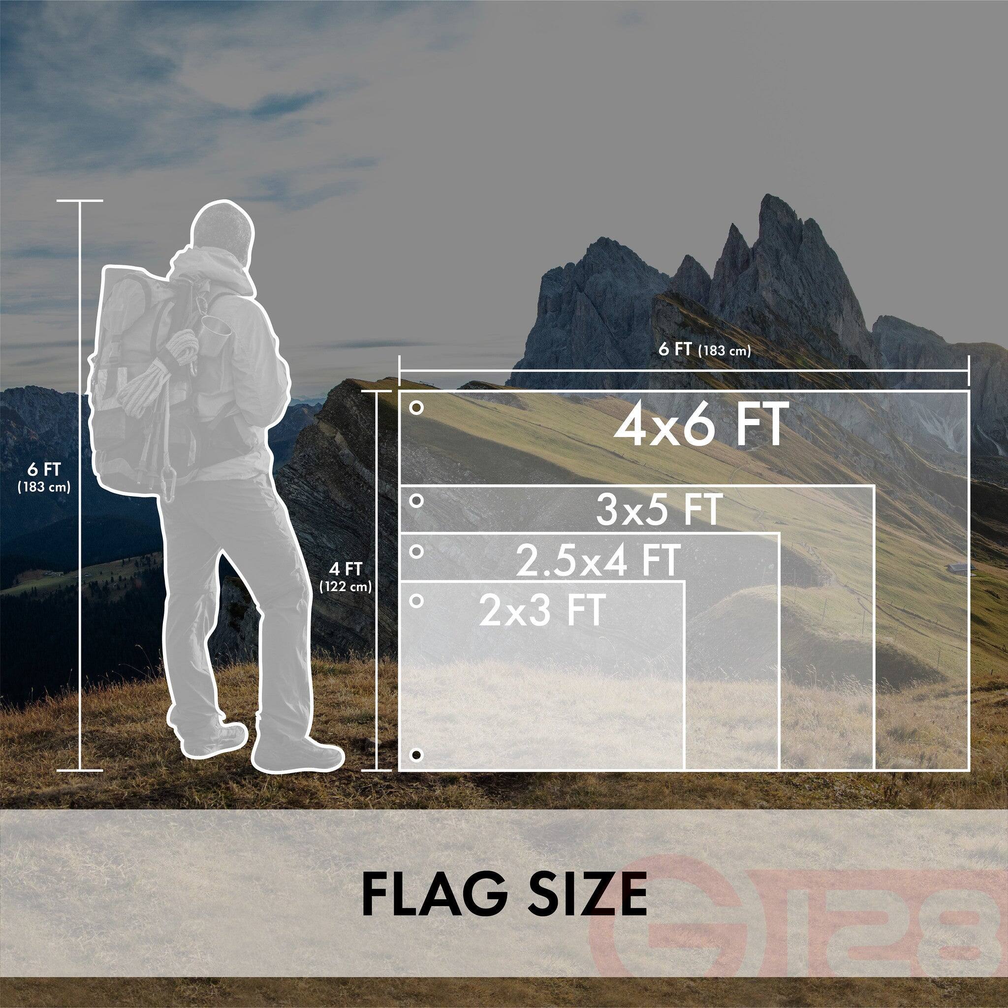 6 FT (183 cm)  
4 FT (122 cm)  
4x6 FT  
3x5 FT  
2.5x4 FT  
2x3 FT  

FLAG SIZE