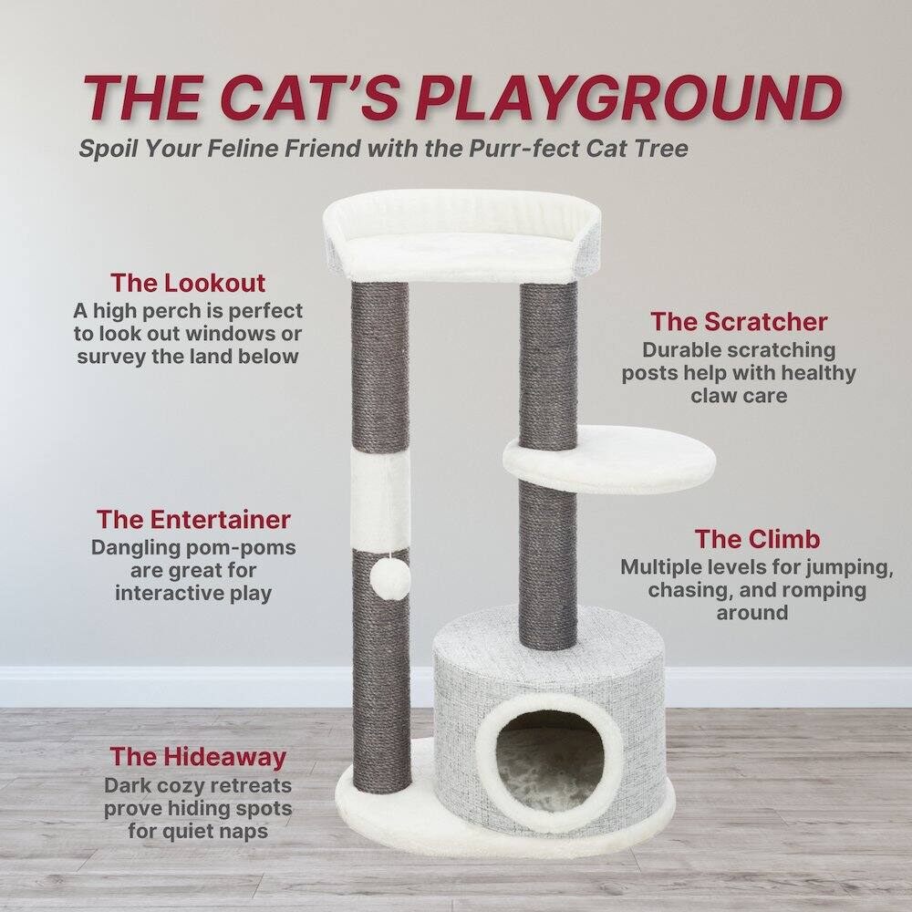 THE CAT'S PLAYGROUND  
Spoil Your Feline Friend with the Purr-fect Cat Tree  

The Lookout  
A high perch is perfect to look out windows or survey the land below  

The Scratcher  
Durable scratching posts help with healthy claw care  

The Entertainer  
Dangling pom-poms are great for interactive play  

The Climb  
Multiple levels for jumping, chasing, and romping around  

The Hideaway  
Dark cozy retreats prove hiding spots for quiet naps