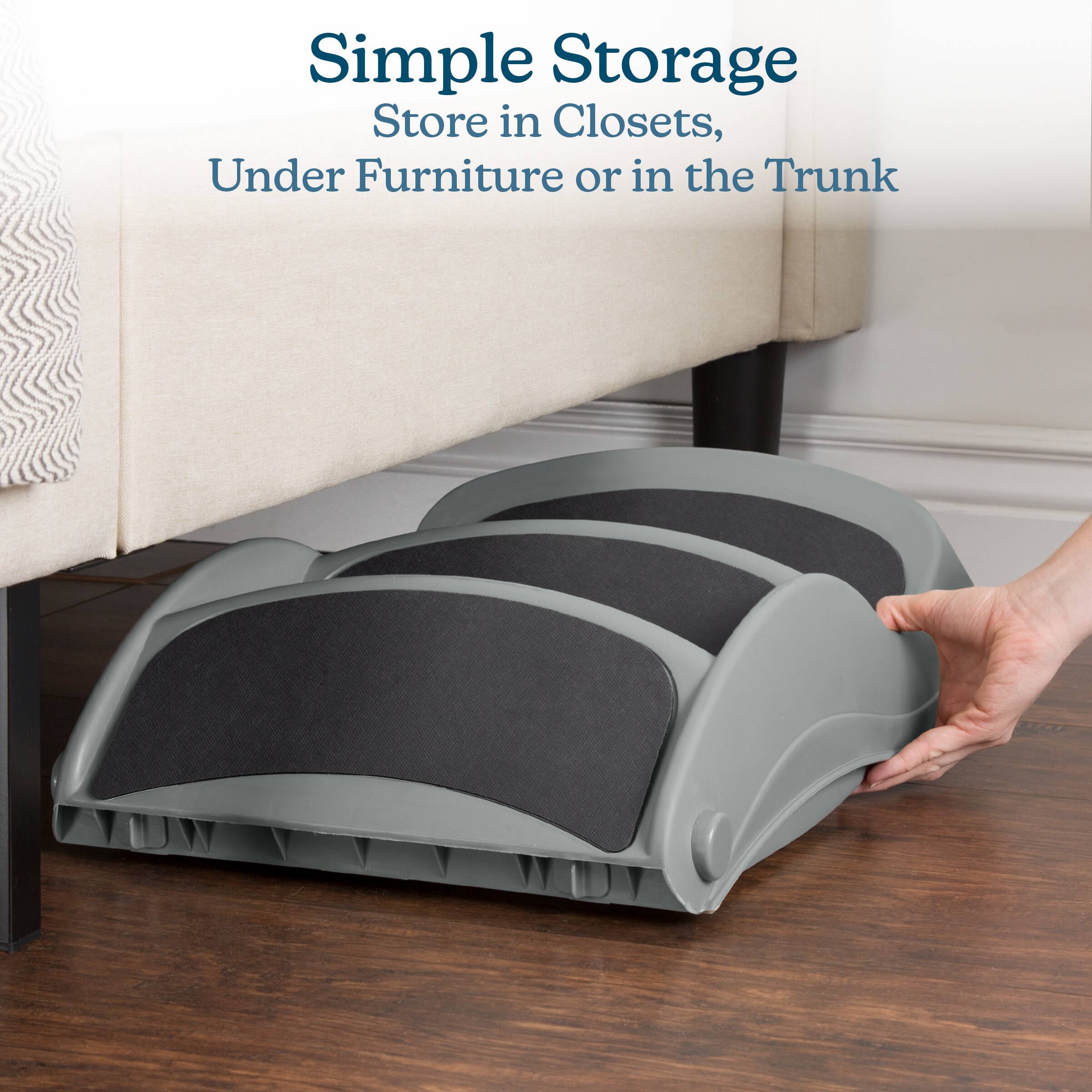 Simple Storage  
Store in Closets, Under Furniture or in the Trunk