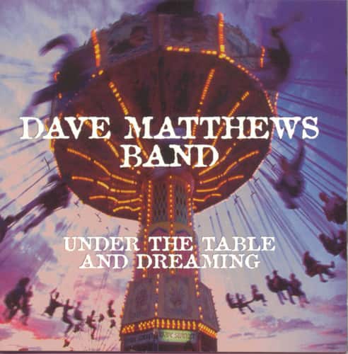 The Dave Matthews Band - Under the Table & Dreaming   - COMPACT DISCS [CD]