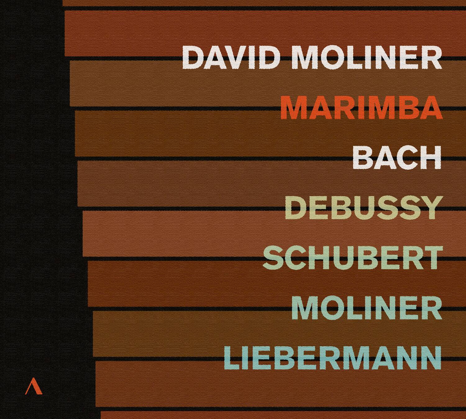 DAVID MOLINER  
MARIMBA  
BACH  
DEBUSSY  
SCHUBERT  
MOLINER  
LIEBERMANN