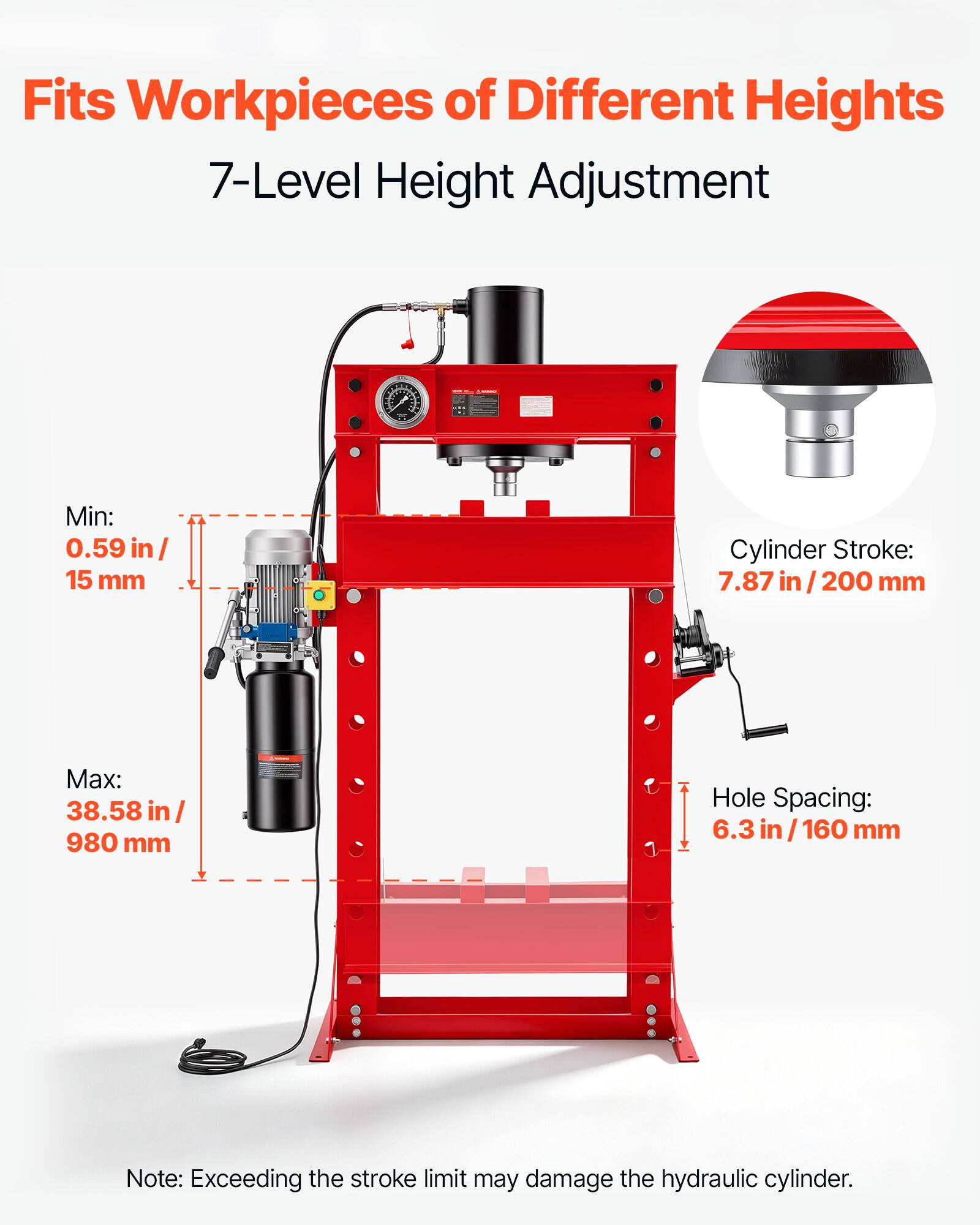 Fits Workpieces of Different Heights  
7-Level Height Adjustment  

Min: 0.59 in / 15 mm  
Cylinder Stroke: 7.87 in / 200 mm  
Max: 38.58 in / 980 mm  
Hole Spacing: 6.3 in / 160 mm  

Note: Exceeding the stroke limit may damage the hydraulic cylinder.