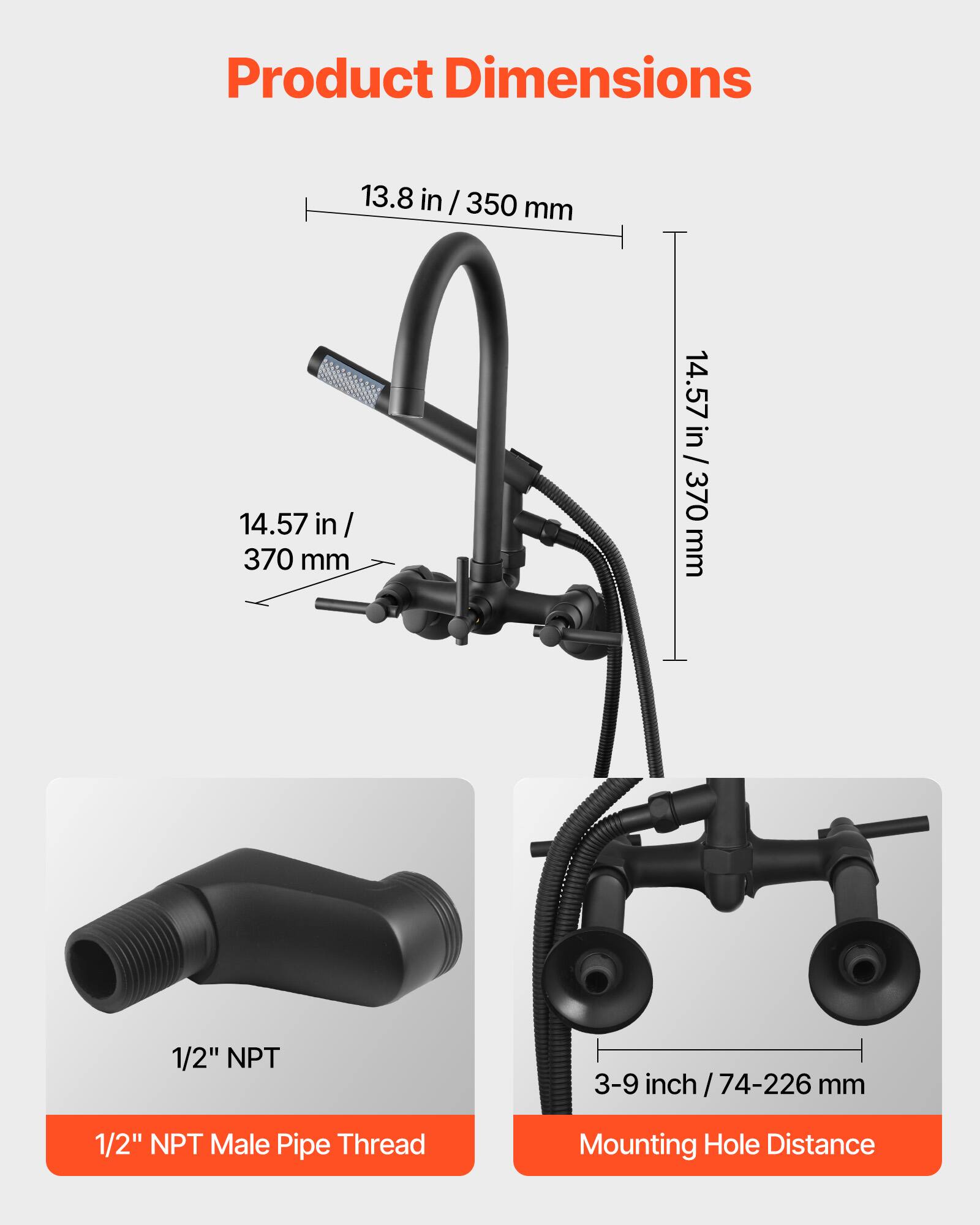 Product Dimensions

- 13.8 in / 350 mm
- 14.57 in / 370 mm
- 1/2" NPT Male Pipe Thread
- Mounting Hole Distance: 3-9 inch / 74-226 mm