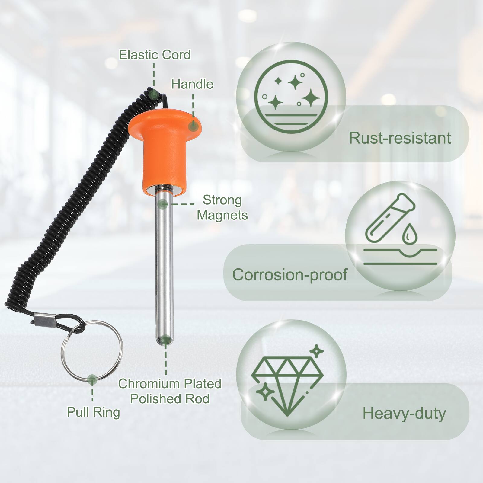 Elastic Cord Handle  
Rust-resistant  
Strong Magnets  
Corrosion-proof  
Chromium Plated Polished Rod  
Pull Ring  
Heavy-duty