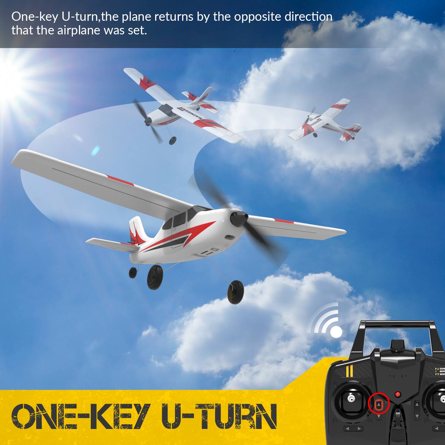 One-key U-turn, the plane returns by the opposite direction that the airplane was set.

TRAINSTAR
BARKSTAR

c 00%  200
ONE-KEY U-TURN