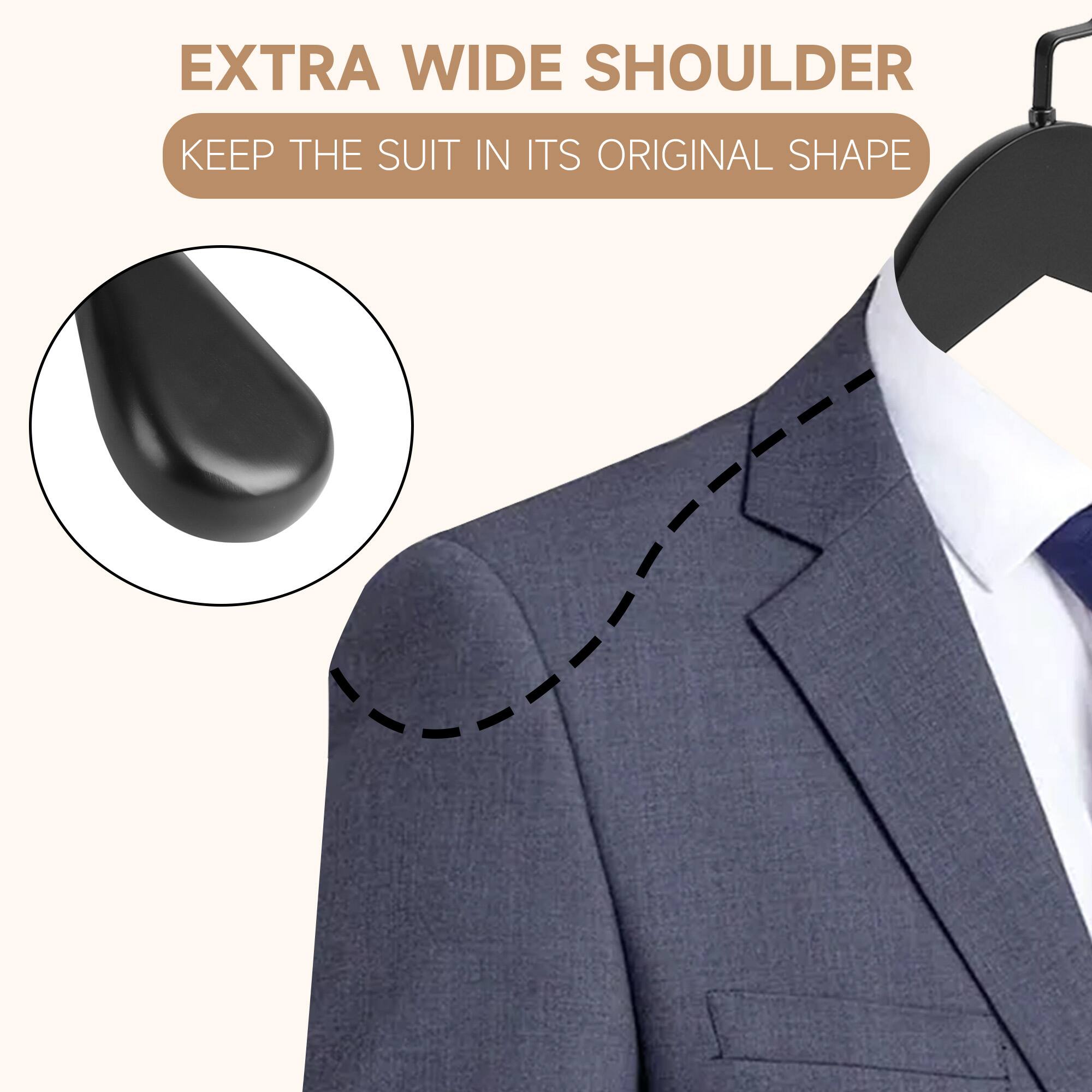EXTRA WIDE SHOULDER  
KEEP THE SUIT IN ITS ORIGINAL SHAPE