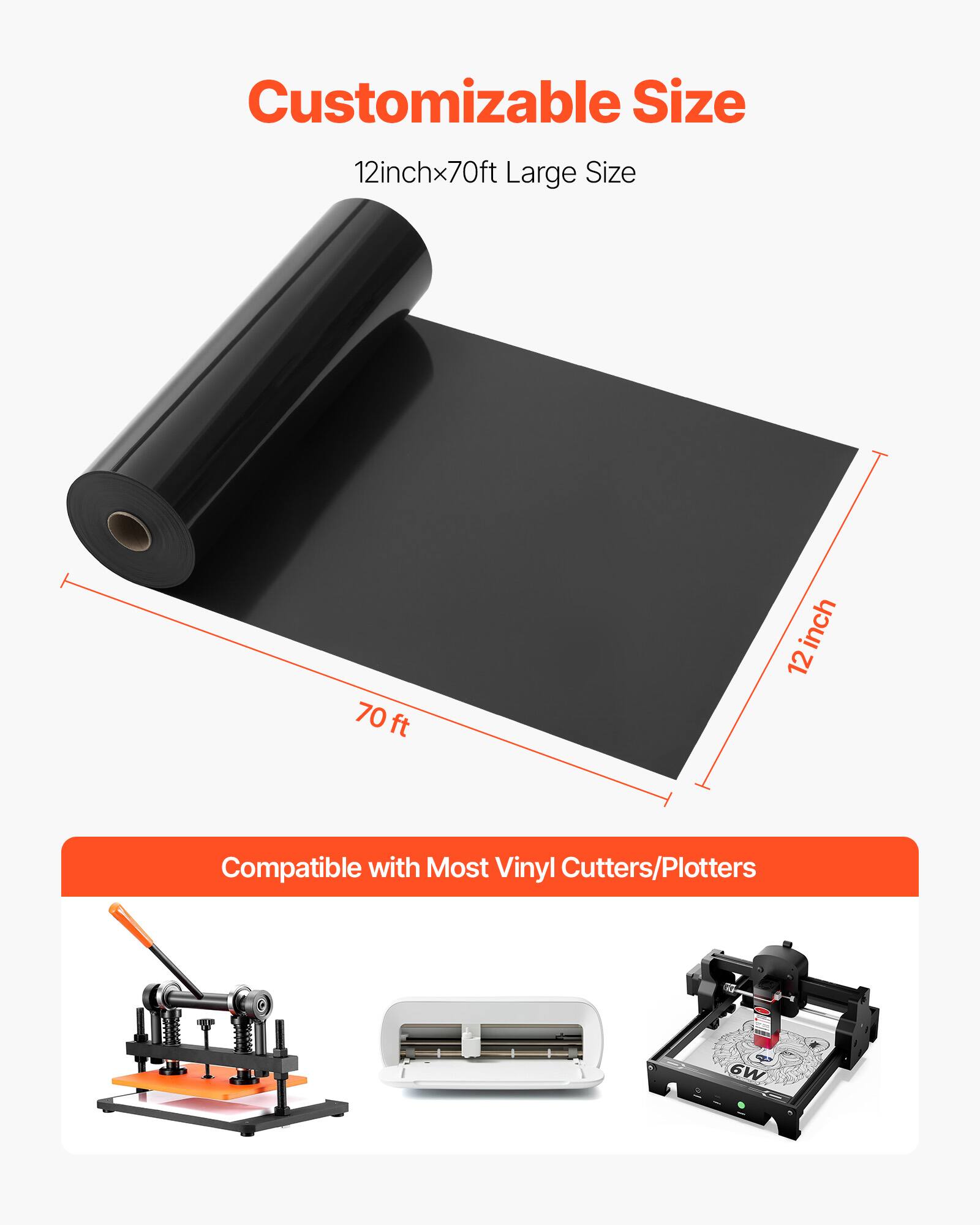 Customizable Size  
12 inch x 70 ft Large Size  

Compatible with Most Vinyl Cutters/Plotters