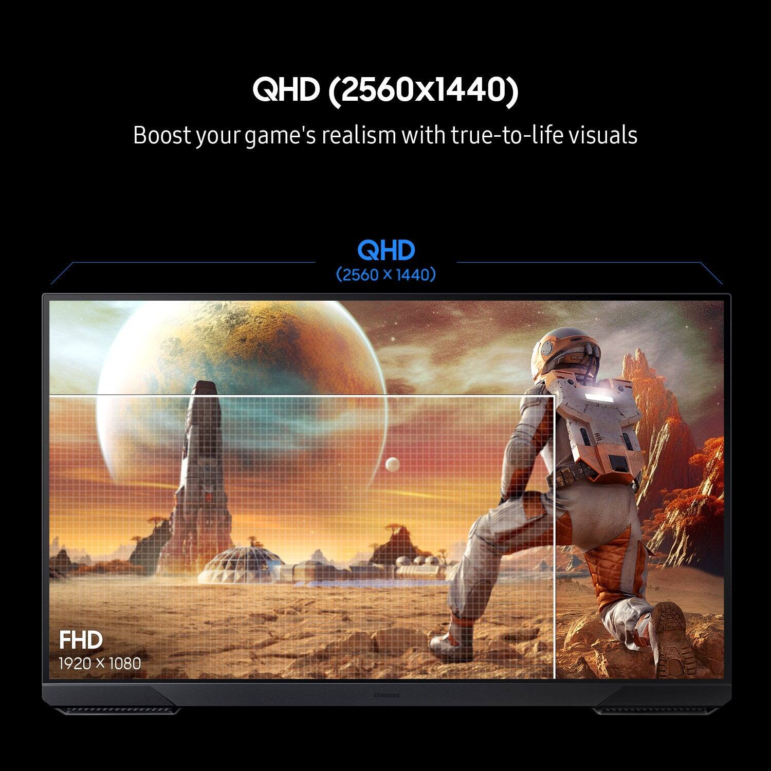 QHD (2560x1440) Boost your game's realism with true-to-life visuals.