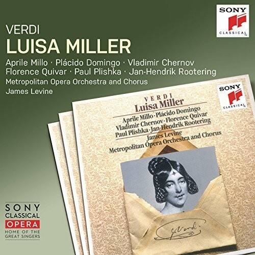 **SONY CLASSICAL OPERA**  
**GREAT SINGERS**

**VERDI**  
**LUISA MILLER**

Aprile Millo · Plácido Domingo · Vladimir Chernov  
Florence Quivar · Paul Plishka · Jan-Hendrik Rootering  
Metropolitan Opera Orchestra and Chorus  
James Levine

**SONY CLASSICAL**  
**VERDI**  
**LUISA MILLER**

Aprile Millo · Plácido Domingo · Florence Quivar  
Vladimir Chernov · Paul Plishka · Jan-Hendrik Rootering  
Metropolitan Opera Orchestra and Chorus  
James Levine