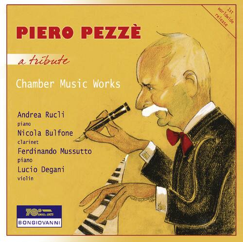 PIERO PEZZÉ  
a tribute  
Chamber Music Works  

Andrea Rucili  
piano  
Nicola Bulfone  
clarinet  
Ferdinando Mussutto  
piano  
Lucio Degani  
violin  

70: 7 1905.190 1975  
BONGIOVANNI  

NOT FOR SALE  
IN THE U.S.A.