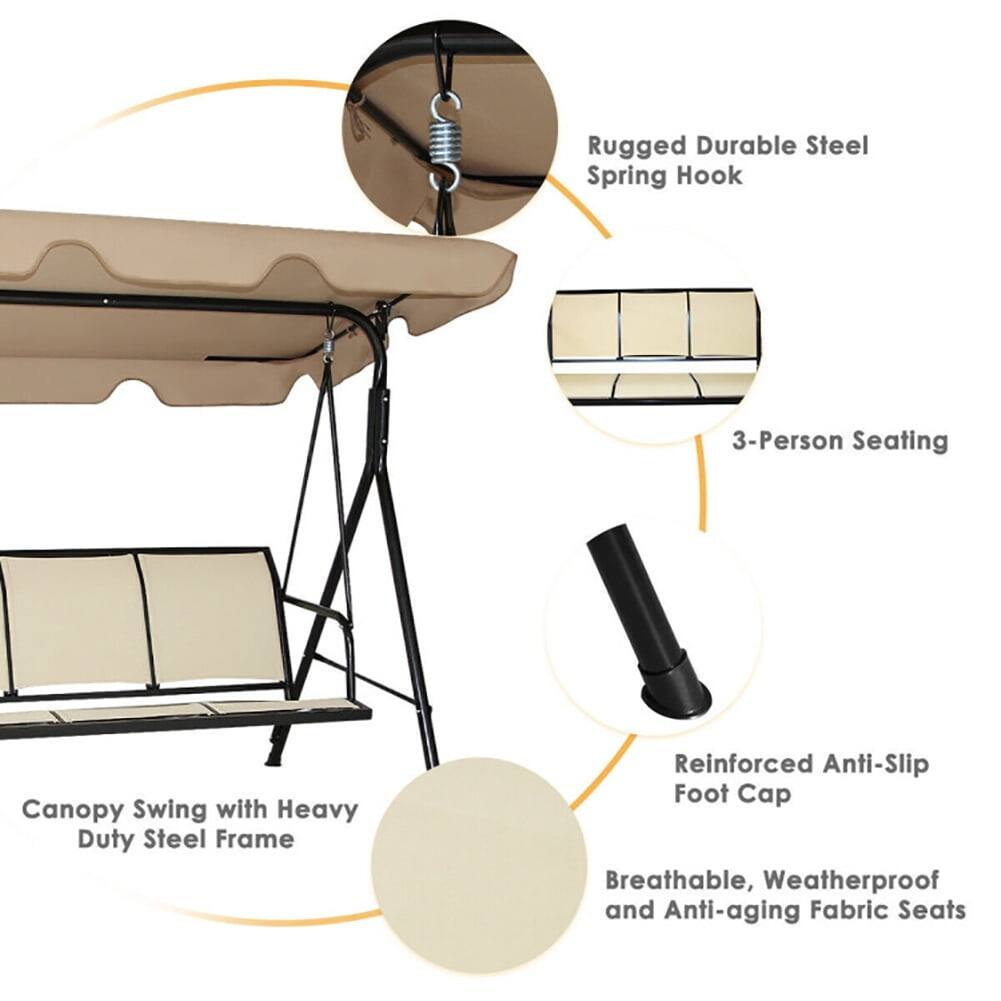 Rugged Durable Steel Spring Hook  
3-Person Seating  
Canopy Swing with Heavy Duty Steel Frame  
Reinforced Anti-Slip Foot Cap  
Breathable, Weatherproof and Anti-aging Fabric Seats
