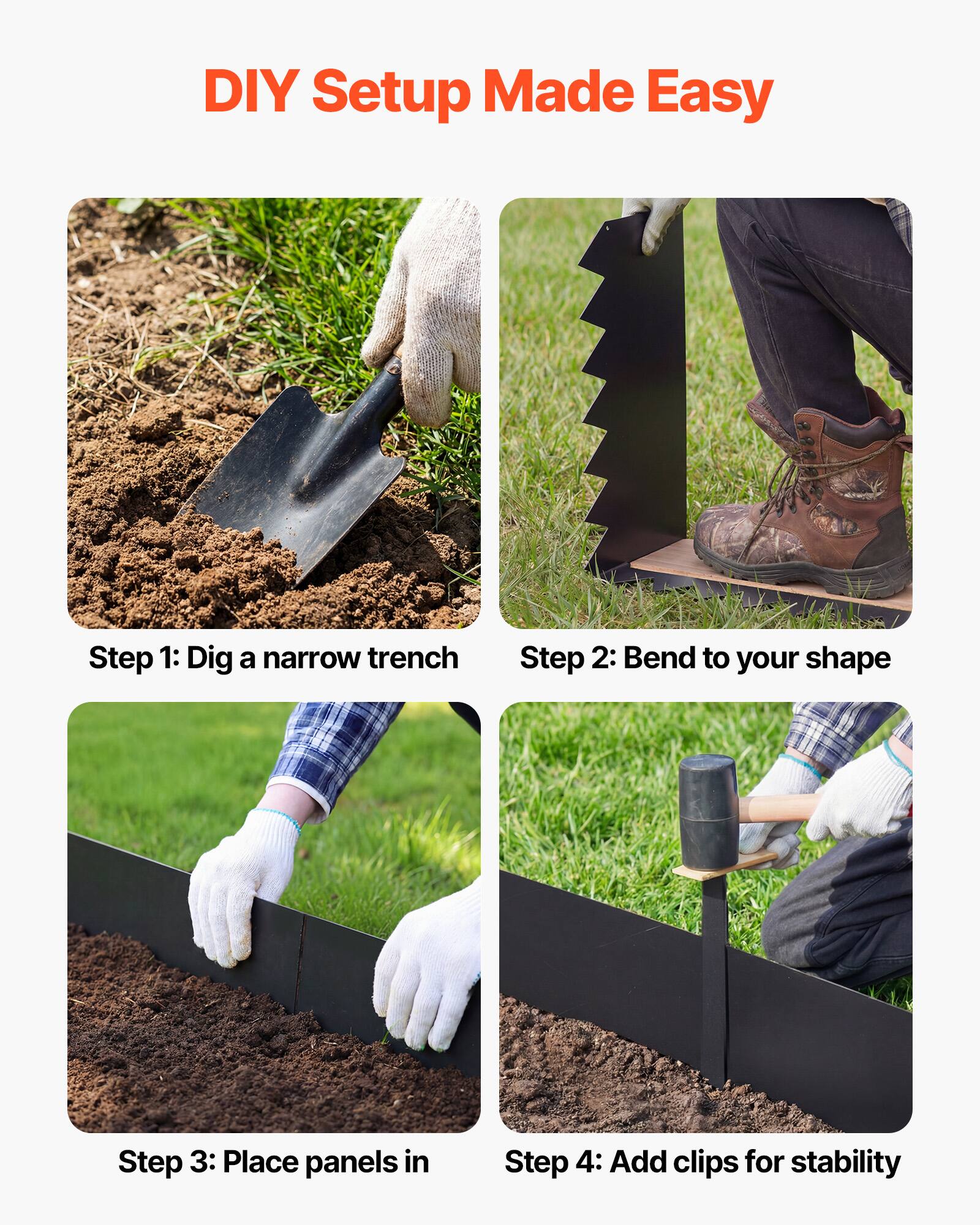 DIY Setup Made Easy

Step 1: Dig a narrow trench

Step 2: Bend to your shape

Step 3: Place panels in

Step 4: Add clips for stability