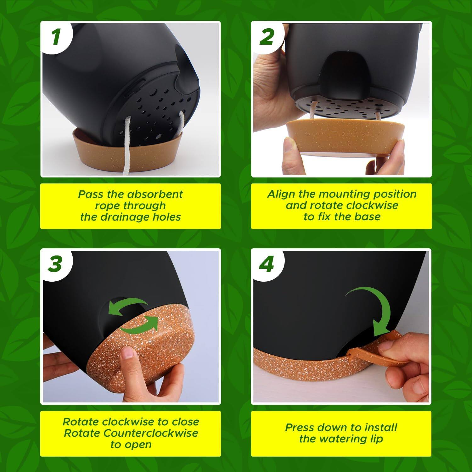 1. Pass the absorbent rope through the drainage holes.
2. Align the mounting position and rotate clockwise to fix the base.
3. Rotate clockwise to close, rotate counterclockwise to open.
4. Press down to install the watering lip.