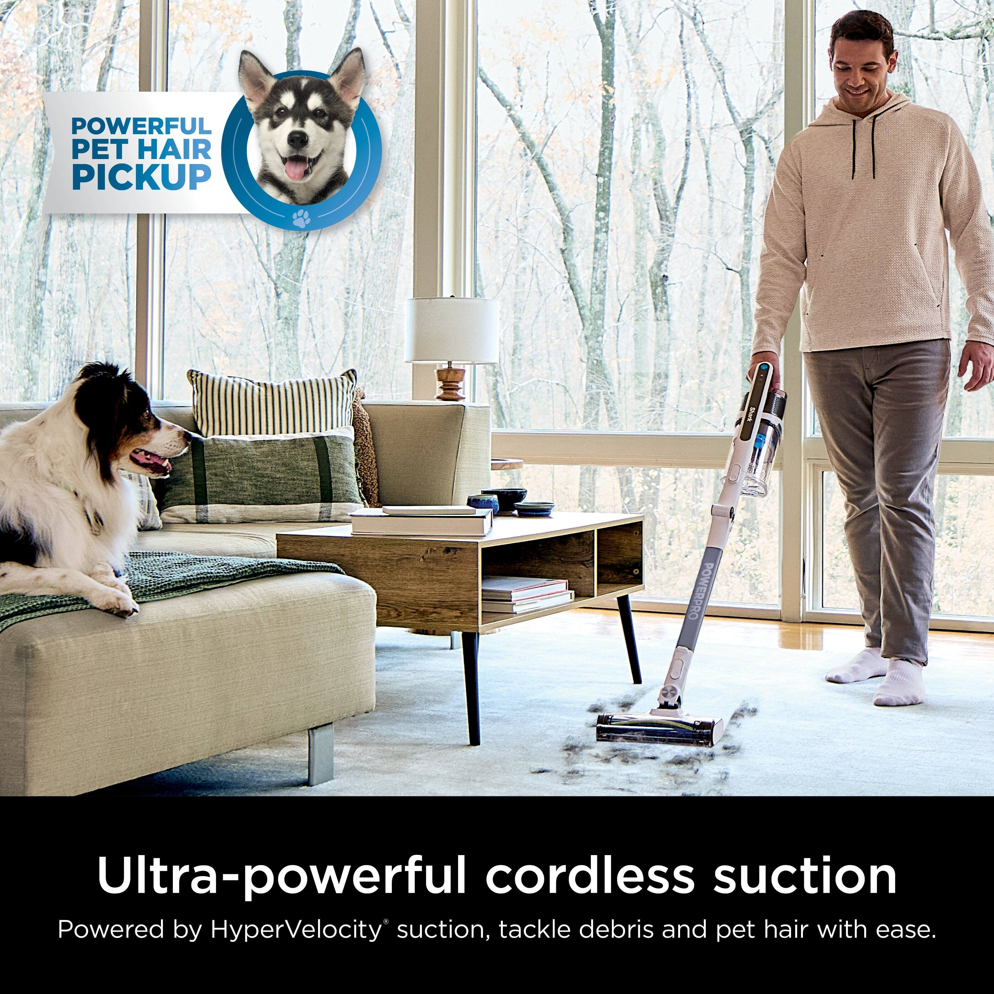 POWERFUL PET HAIR PICKUP POWERPRO Ultra-powerful cordless suction Powered by HyperVelocity suction, tackle debris and pet hair with ease.
