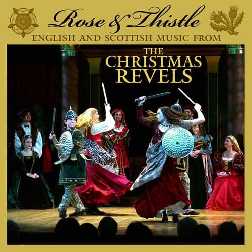 The Revels - Rose and Thistle: English and Scottish Music From The Christmas Revels  - COMPACT DISCS