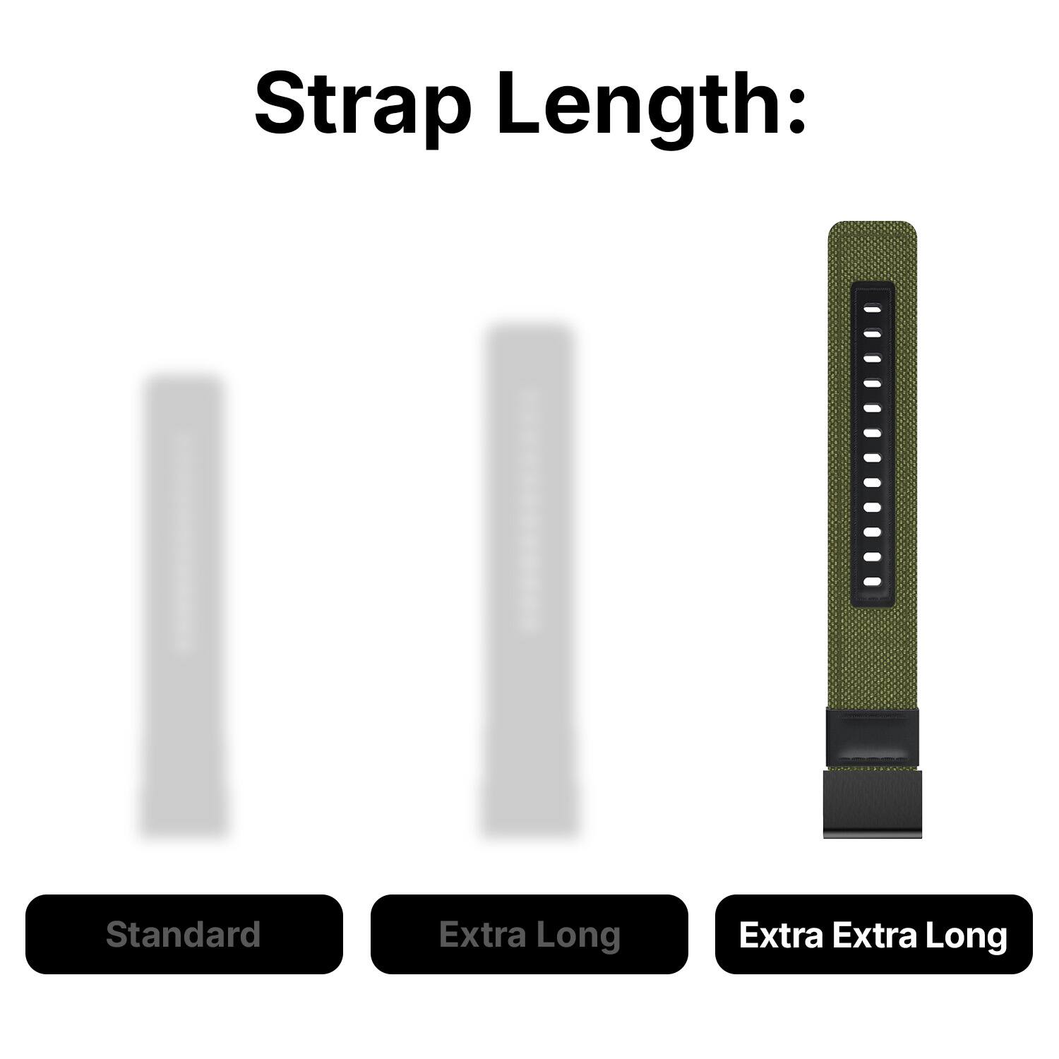Strap Length:  
- Standard  
- Extra Long  
- Extra Extra Long