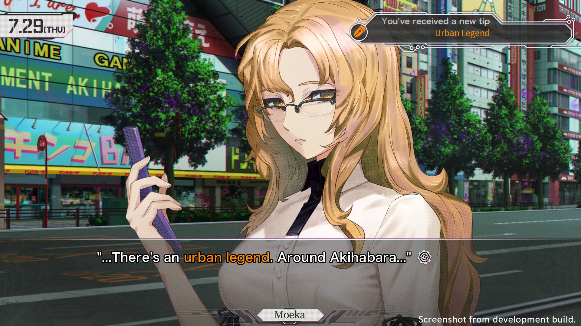 a J are 7.29 [THU]   N I ME GAN MENT AKIH" M  B FA   - P P  mat You've received a new tip Urban Legend I CA m COMICTORANCA  rIon A  TRITA - TAT0 SIN DAT8 V BASS 5ON TATO STe "...There's an urban legend. Around Akihabara..." Moeka Screenshot from development build.