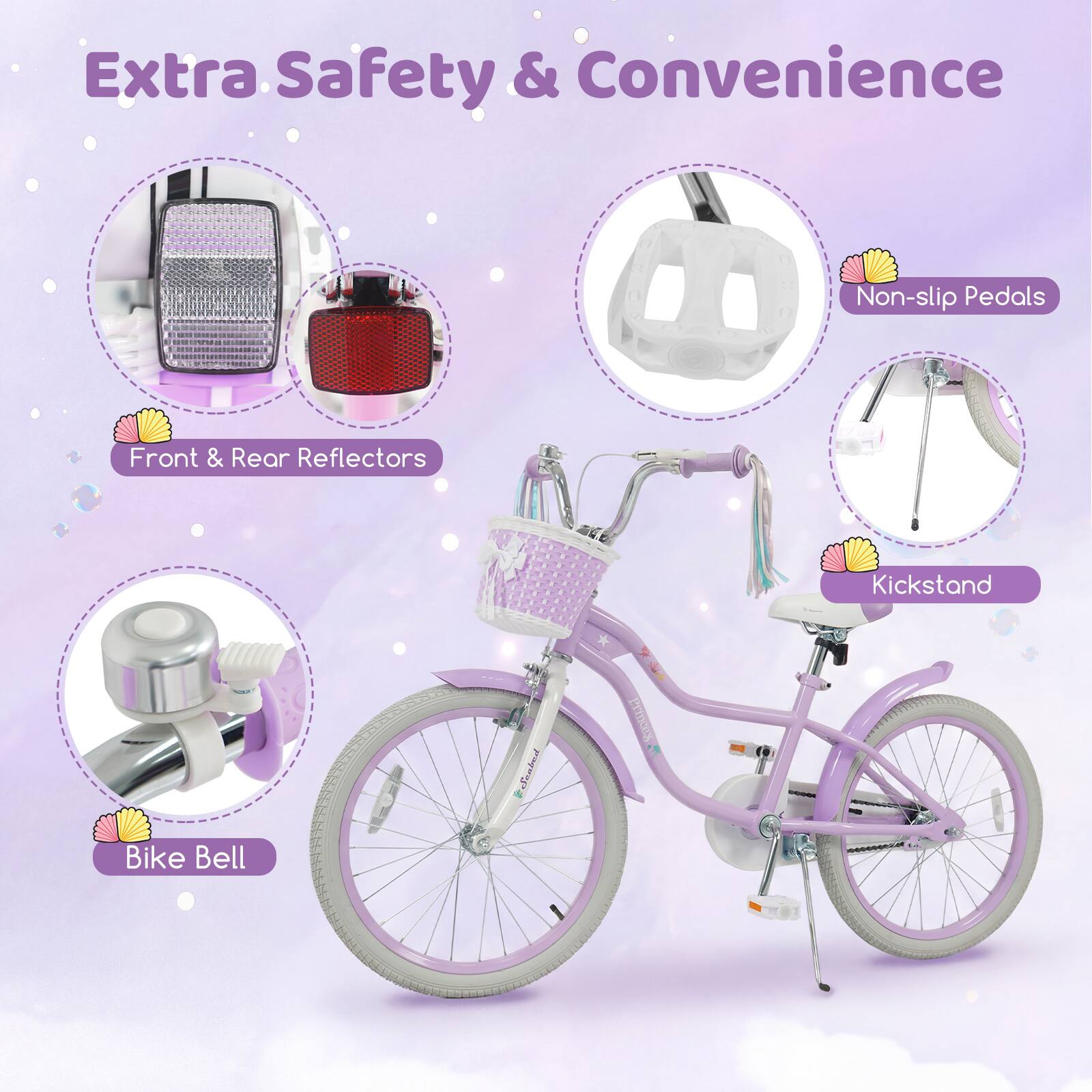 Extra Safety & Convenience

- Front & Rear Reflectors
- Non-slip Pedals
- Kickstand
- Bike Bell