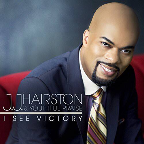 J.J. HAIRSTON & YOUTHFUL PRAISE  
I SEE VICTORY