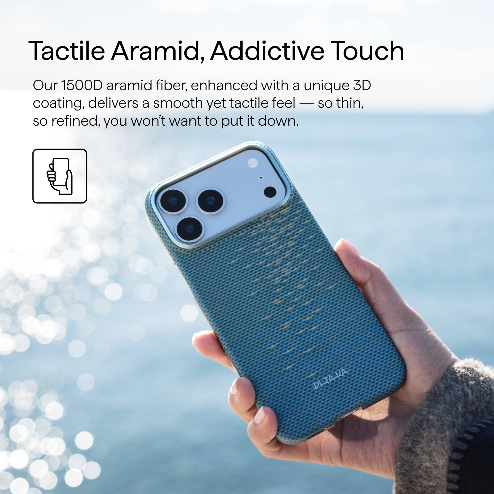Tactile Aramid, Addictive Touch

Our 1500D aramid fiber, enhanced with a unique 3D coating, delivers a smooth yet tactile feel — so thin, so refined, you won't want to put it down.