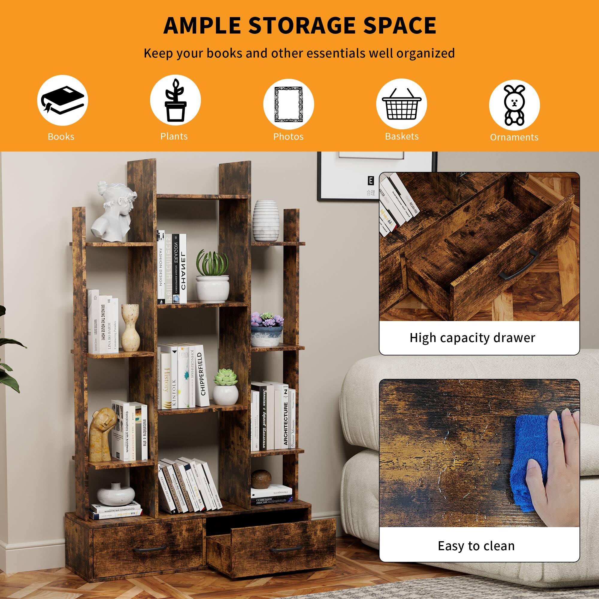 AMPLE STORAGE SPACE  
Keep your books and other essentials well organized

- Books
- Plants
- Photos
- Baskets
- Ornaments

High capacity drawer

Easy to clean