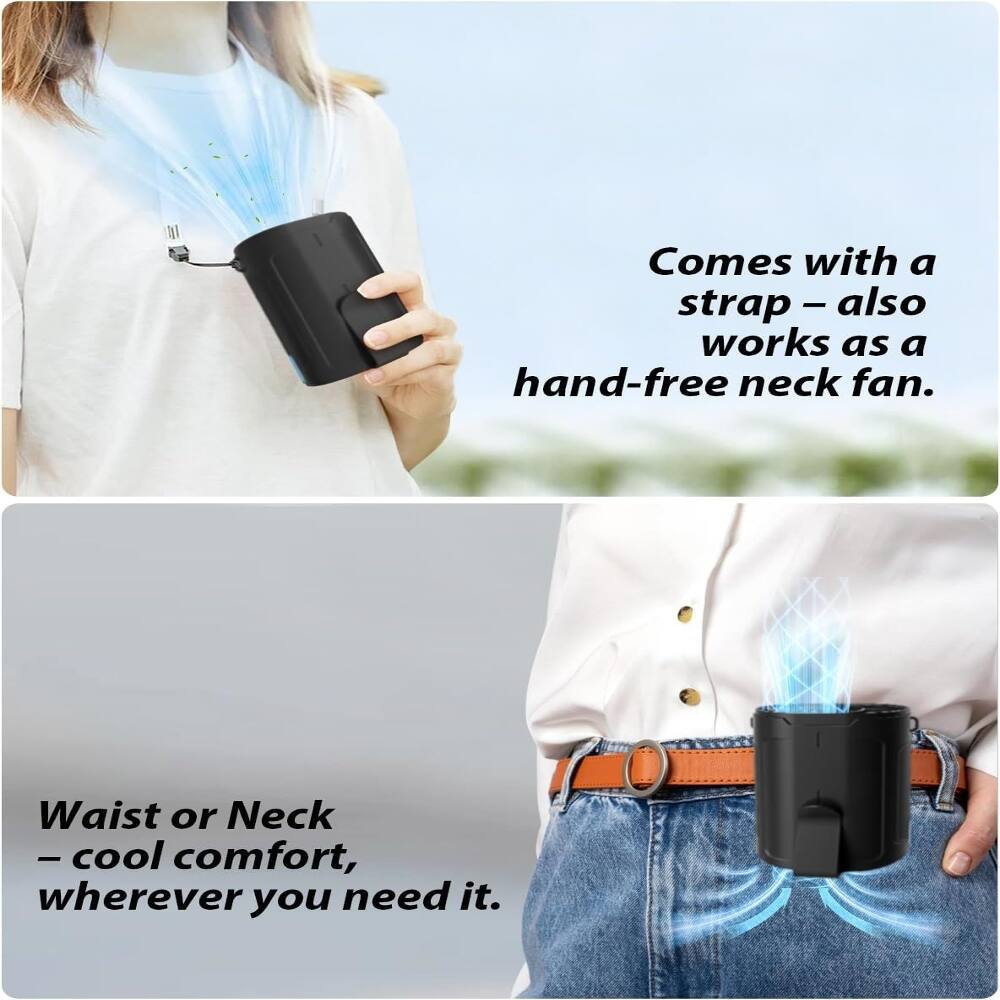 Comes with a strap - also works as a hand-free neck fan.  
Waist or Neck - cool comfort, wherever you need it.
