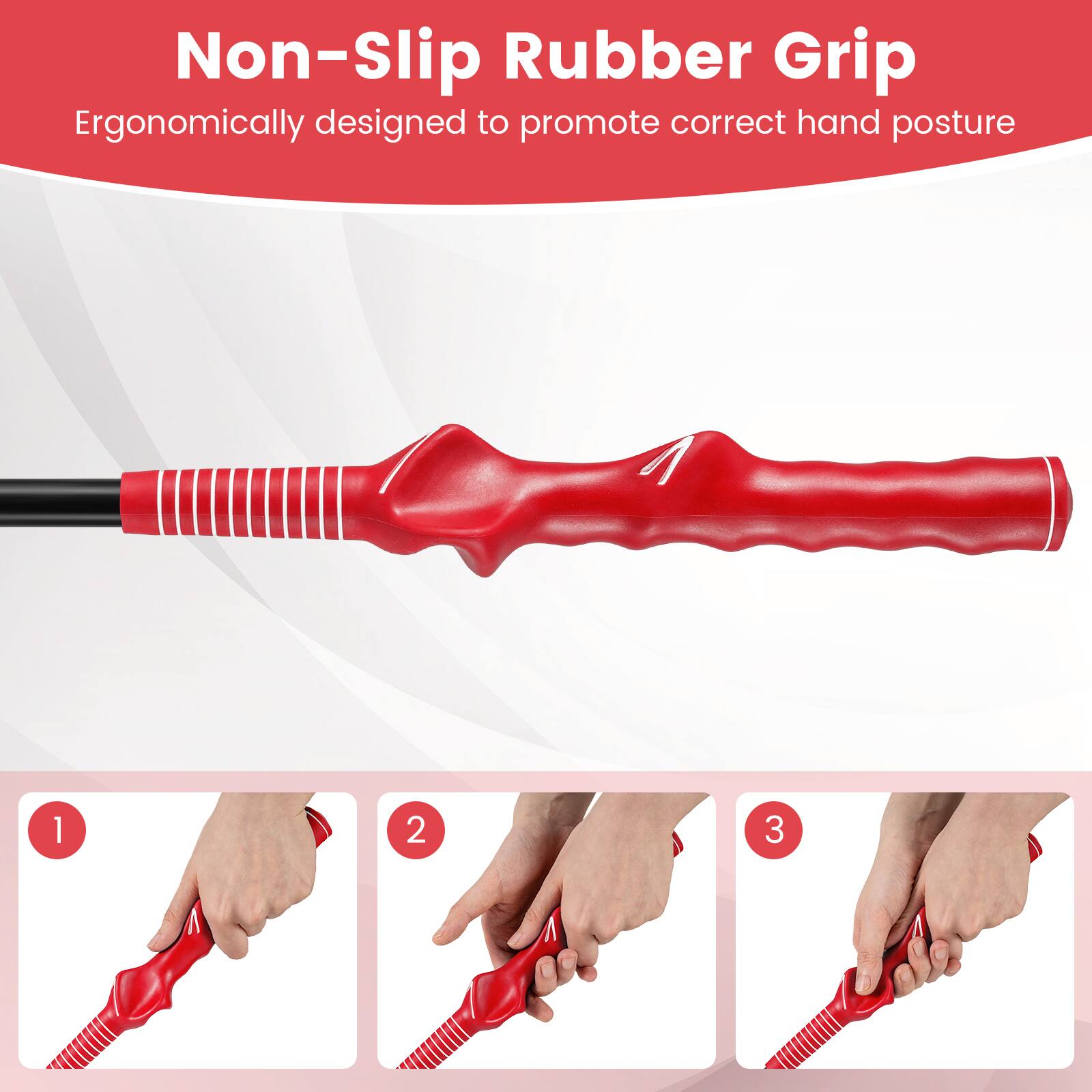 Non-Slip Rubber Grip  
Ergonomically designed to promote correct hand posture