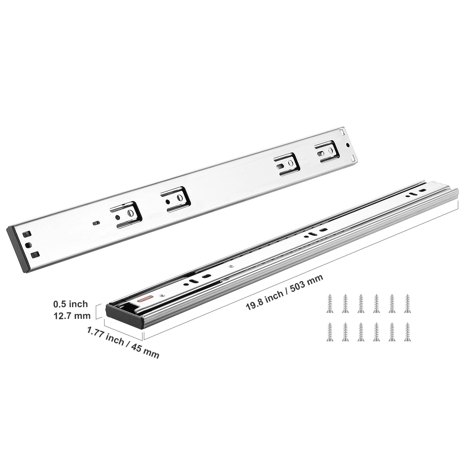 0.5 inch 12.7 mm  
1.77 inch / 45 mm  
19.8 inch / 503 mm