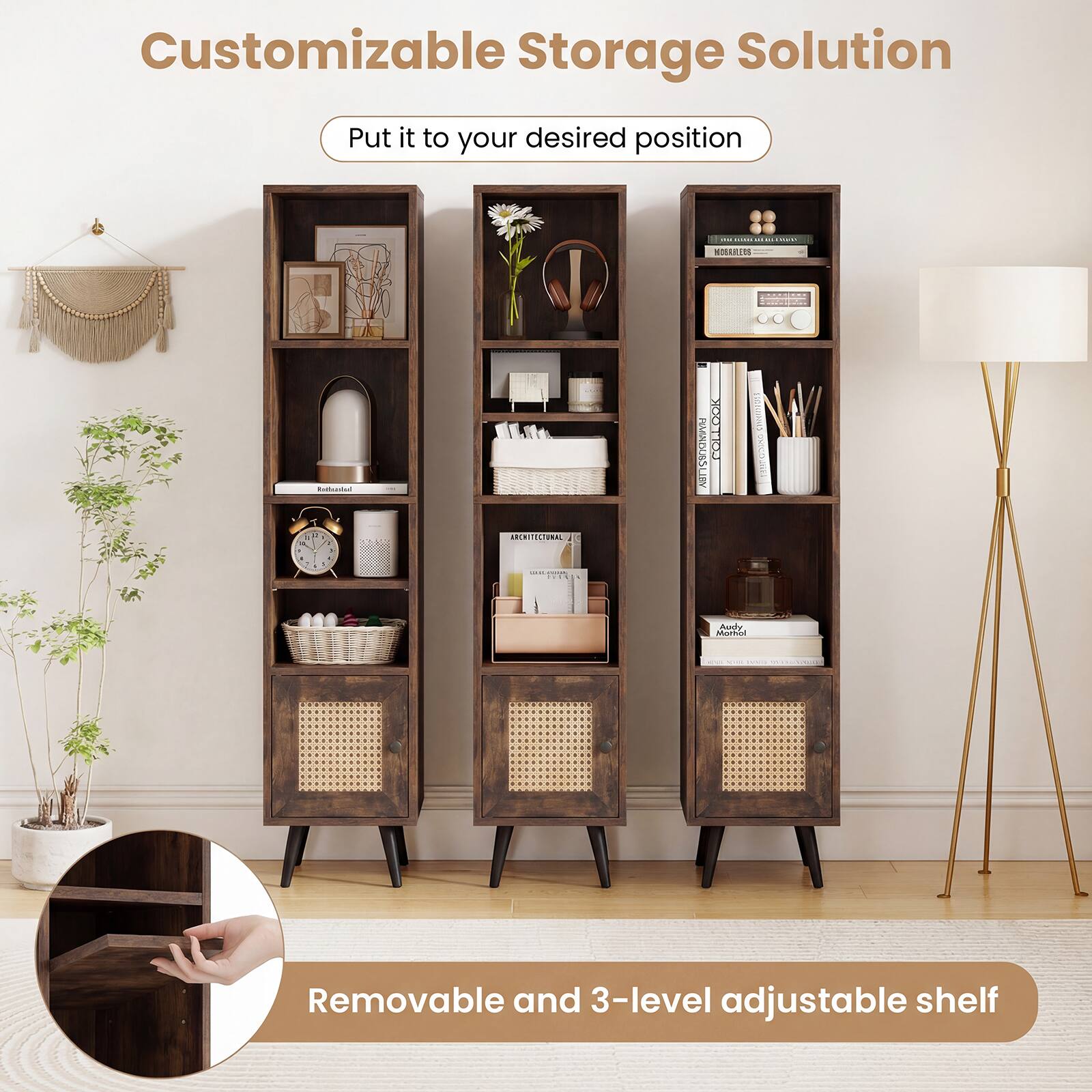 Customizable Storage Solution  
Put it to your desired position  

Removable and 3-level adjustable shelf