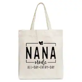 OrnamentallyYou - Nana Mode Canvas Tote Bag, All Day Every Day Gift Shopper for Grandma - Beige