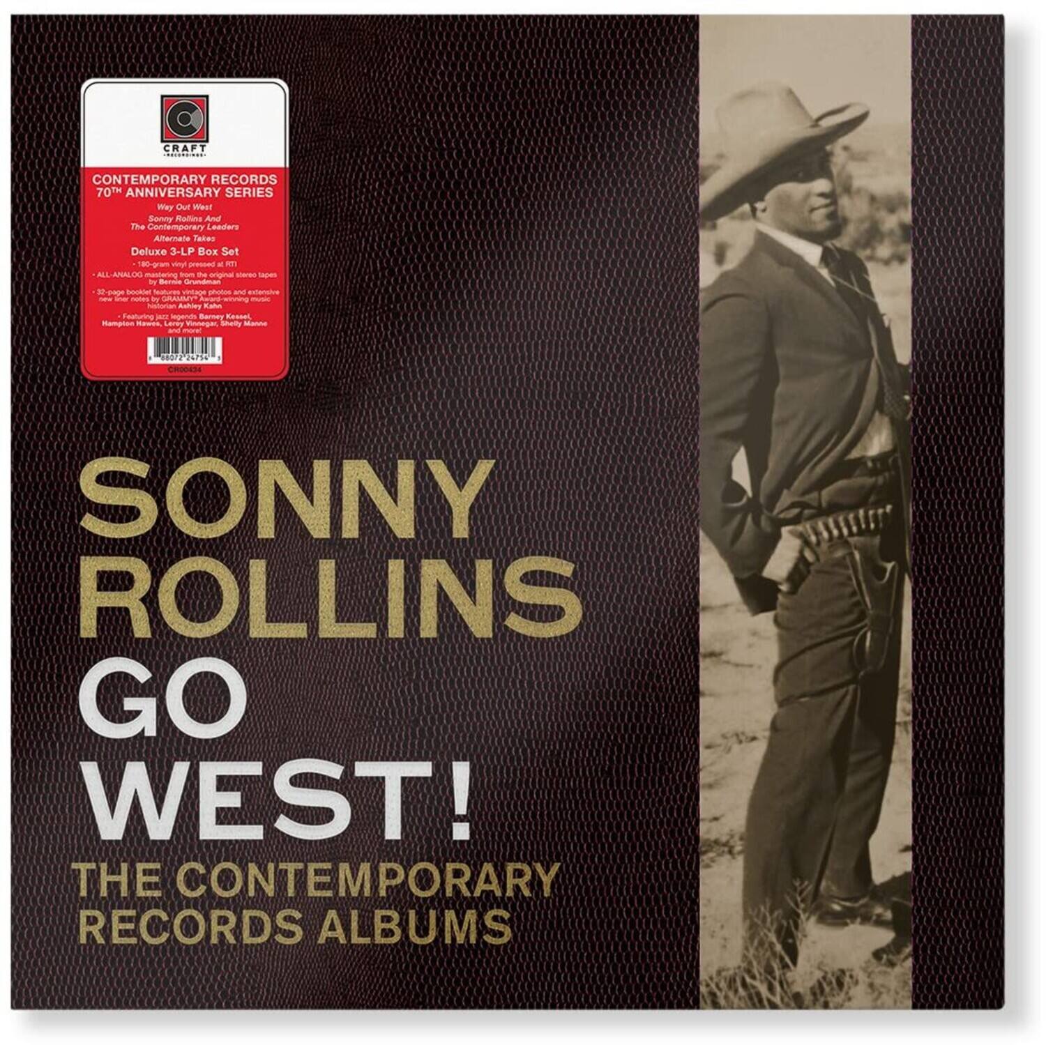 CRAFT  
CONTEMPORARY RECORDS  
70TH ANNIVERSARY SERIES  

Way Out West  
Sonny Rollins And His Contemporary Quintet  
Alternate Takes  
Deluxe 3-LP Box Set  

- ALL ANALOG, 180-gram vinyl pressed at RTI  
- 20-page booklet by Grammy-winning music historian and author, Ed Borden  
- 20-page booklet by Grammy-winning music historian and author, Ed Borden  
- 20-page booklet by Grammy-winning music historian and author, Ed Borden  
- 20-page booklet by Grammy-winning music historian and author, Ed Borden  
- 20-page booklet by Grammy-winning music historian and author, Ed Borden  
- 20-page booklet by Grammy-winning music historian and author, Ed Borden  
- 20-page booklet by Grammy-winning music historian and author, Ed Borden  
- 20-page booklet by Grammy-winning music historian and author, Ed Borden  
- 20-page booklet by Grammy-winning music historian and author, Ed Borden  
- 20-page booklet by Grammy-winning music historian and author, Ed Borden  
- 20-page booklet by Grammy-winning music historian and author, Ed