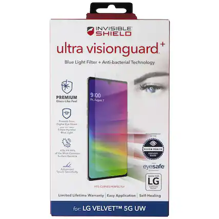 INVISIBLE SHIELD ultra visionguard+
Blue Light Filter + Anti-bacterial Technology
PREMIUM Glass-Like Feel
9:00 Fri August 7
Protects from Digital Eye Strain and Filters Harmful Blue Light
RECOMMENDED BY THE VISION HEALTH ADVISORY BOARD
Kills 99.99% of the Most Common Surface Bacteria
Advanced Touch Sensitivity
FITS CURVES PERFECTLY
eyesafe TECHNOLOGY
MADE FOR LG
Authorized Partner
Limited Lifetime Warranty
Easy Application
Self-Healing
for: LG VELVET™ 5G UW