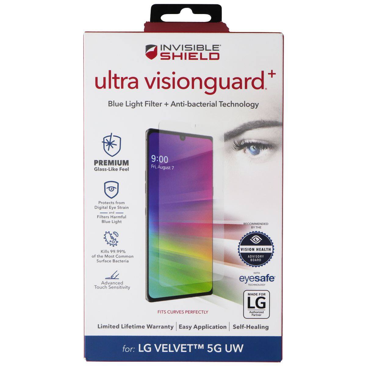 INVISIBLE SHIELD ultra visionguard+  
Blue Light Filter + Anti-bacterial Technology  
PREMIUM Glass-Like Feel  
9:00 Fri August 7  
Protects from Digital Eye Strain and Filters Harmful Blue Light  
RECOMMENDED BY THE VISION HEALTH ADVISORY BOARD  
Kills 99.99% of the Most Common Surface Bacteria  
Advanced Touch Sensitivity  
FITS CURVES PERFECTLY  
eyesafe TECHNOLOGY  
MADE FOR LG  
Authorized Partner  
Limited Lifetime Warranty  
Easy Application  
Self-Healing  
for: LG VELVET™ 5G UW