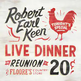 Robert Earl Keen - Live Dinner Reunion - VINYL LP