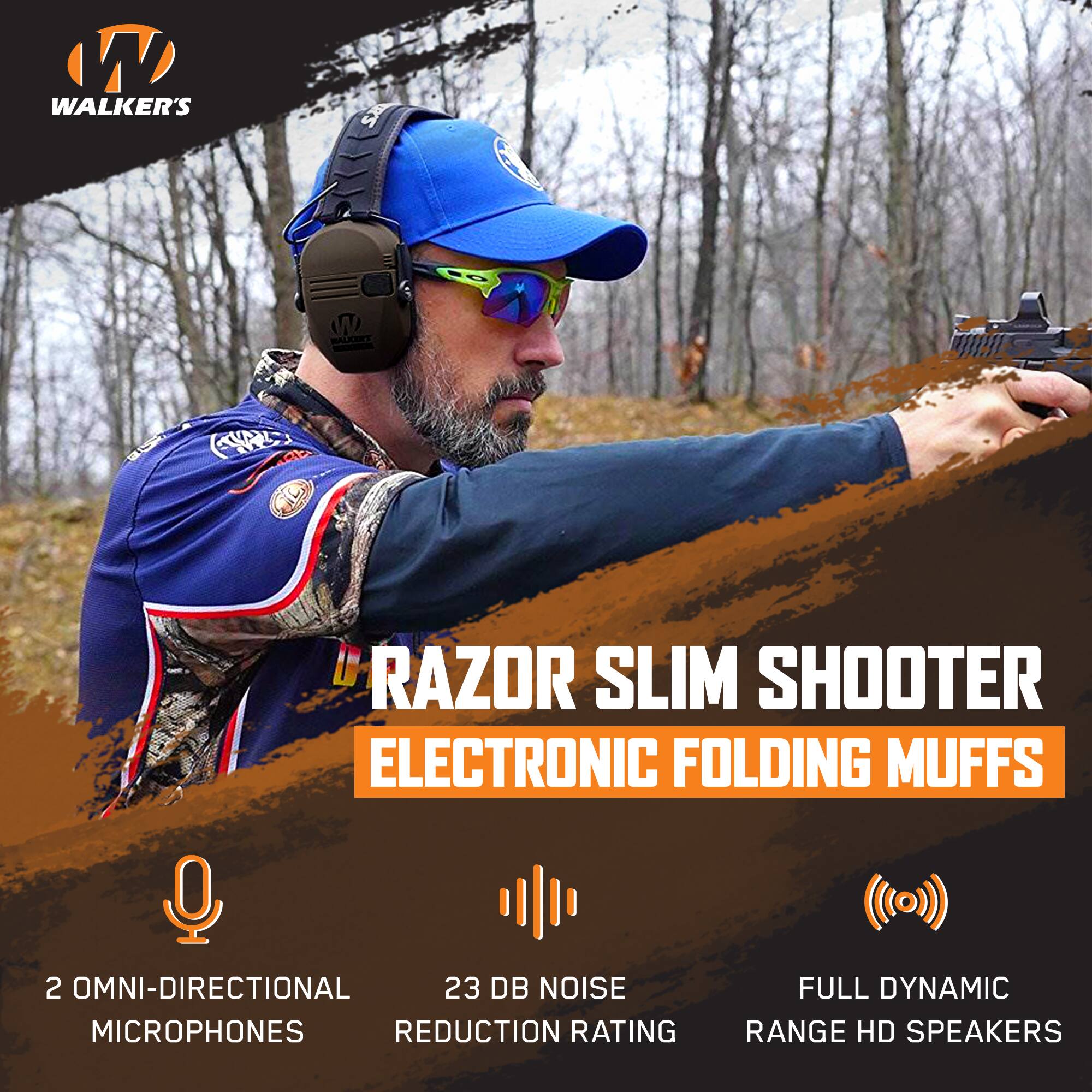 WALKER'S  
RAZOR SLIM SHOOTER  
ELECTRONIC FOLDING MUFFS  

2 OMNI-DIRECTIONAL MICROPHONES  
23 DB NOISE REDUCTION RATING  
FULL DYNAMIC RANGE HD SPEAKERS