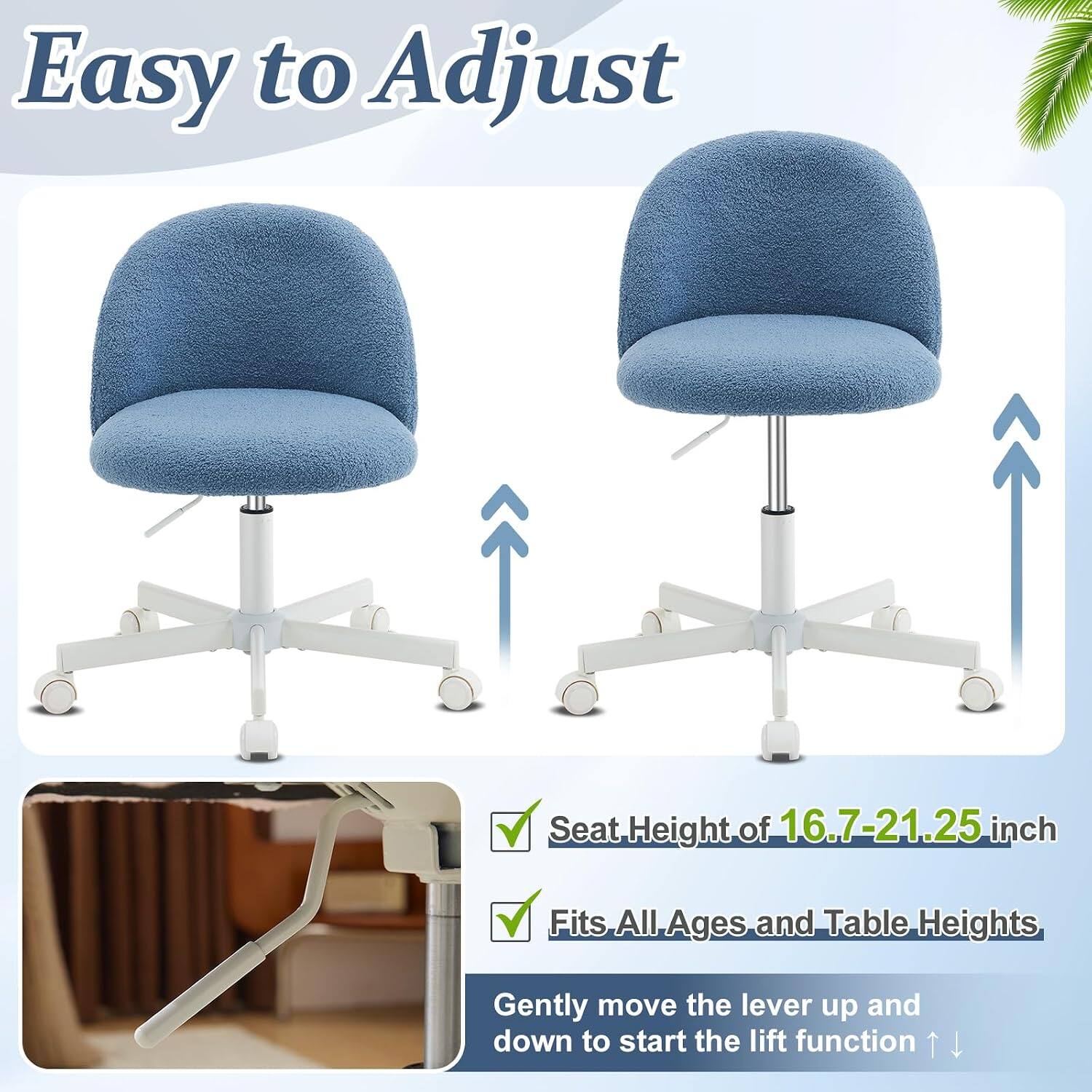 Easy to Adjust Seat Height of 16.7-21.25 inch Fits All Ages and Table Heights Gently move the lever up and down to start the lift function