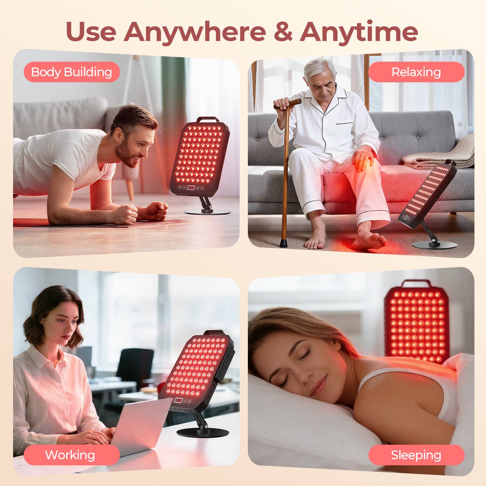 Use Anywhere & Anytime

Body Building

Relaxing

Working

Sleeping