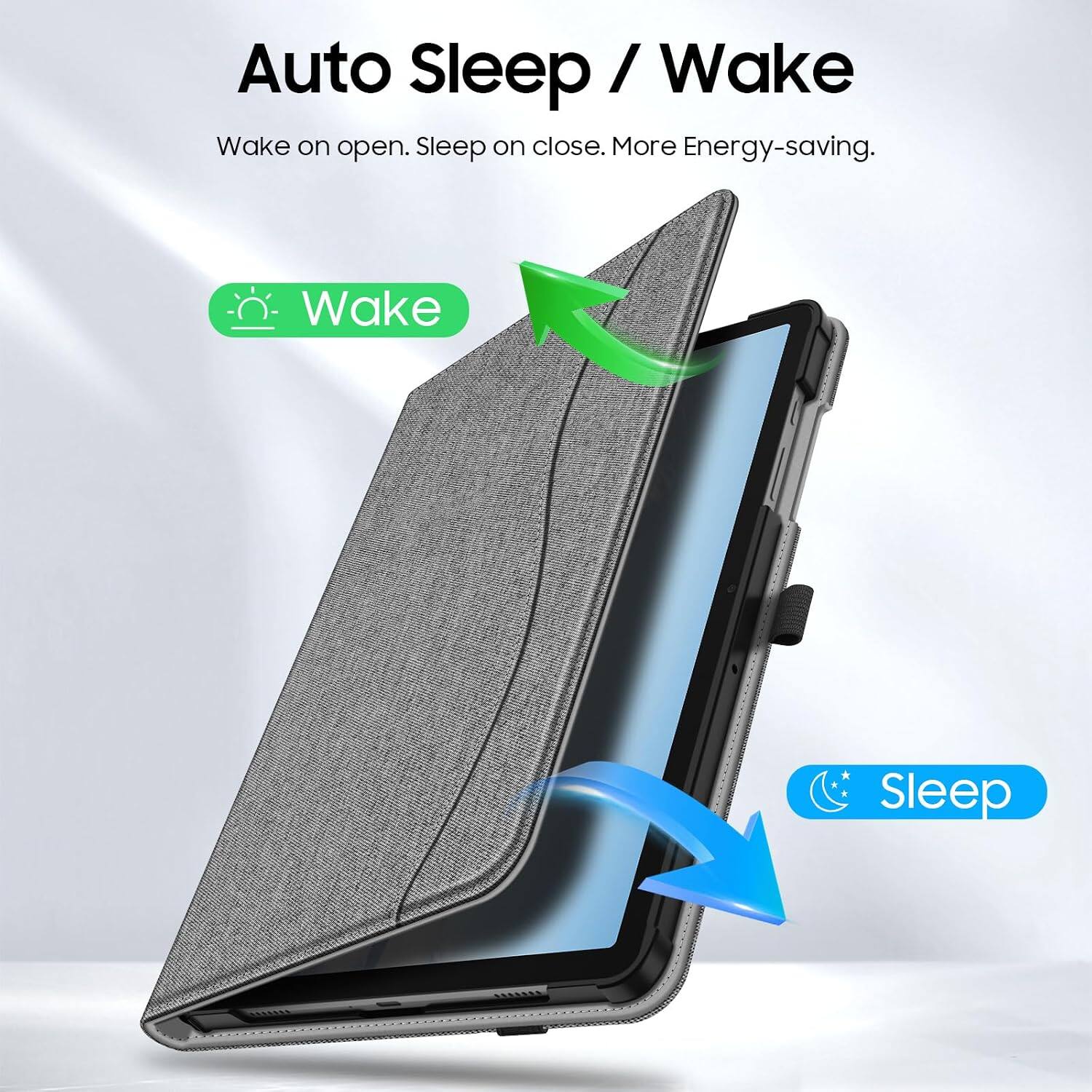 Auto Sleep / Wake  
Wake on open. Sleep on close. More Energy-saving.  
Wake  
Sleep